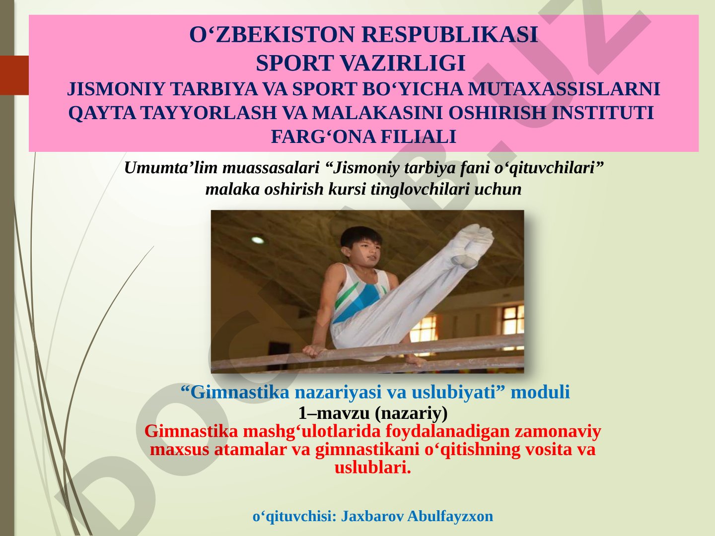 Gimnastika mashg'ulotlarida foydalanadigan zamonaviy maxsus atamalar va gimnastikani o'qitishning vosita va uslublari