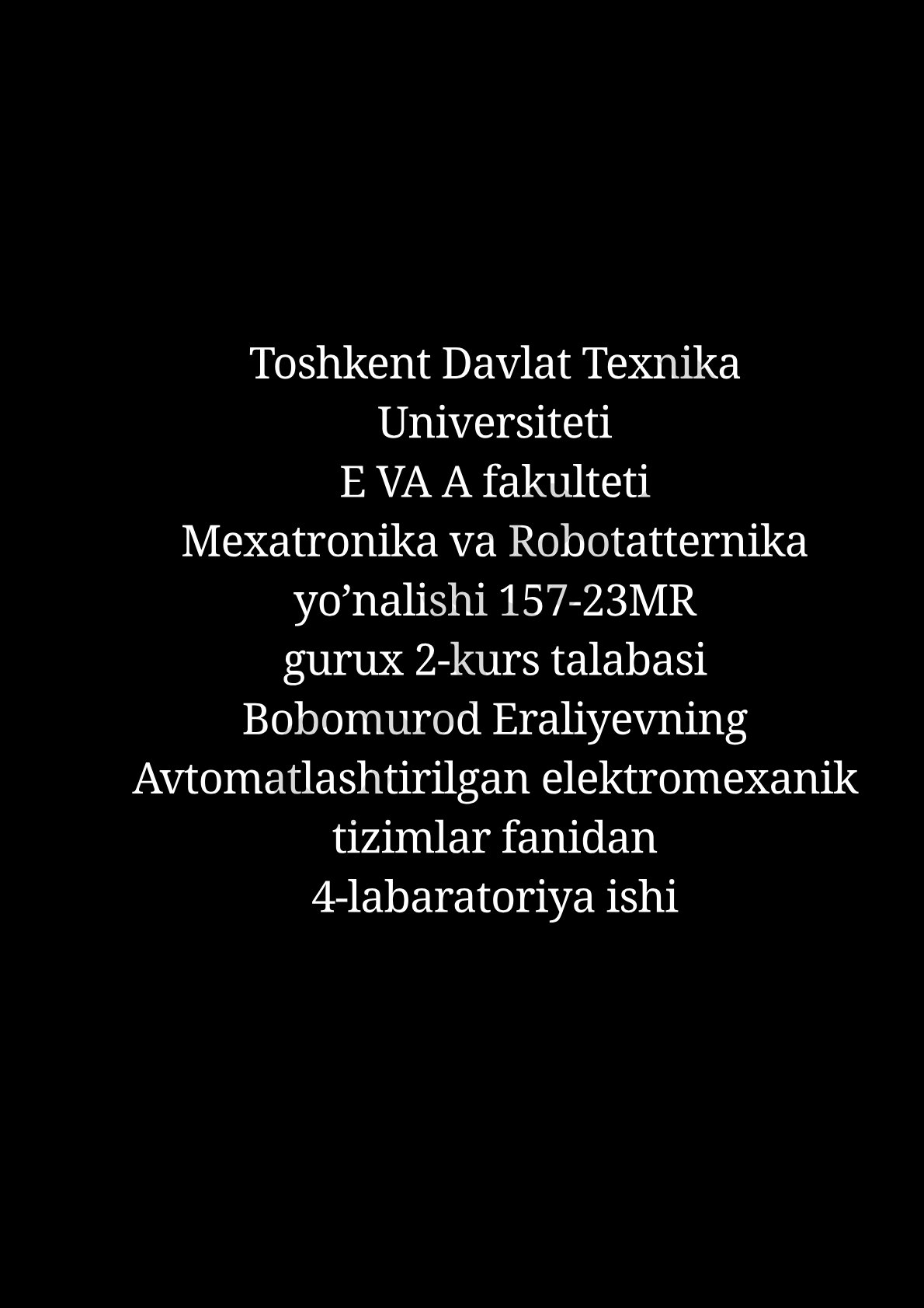 Avtomatlashtirilgan elektromexanik tizimlar fanidan 4-labaratoriya ishi