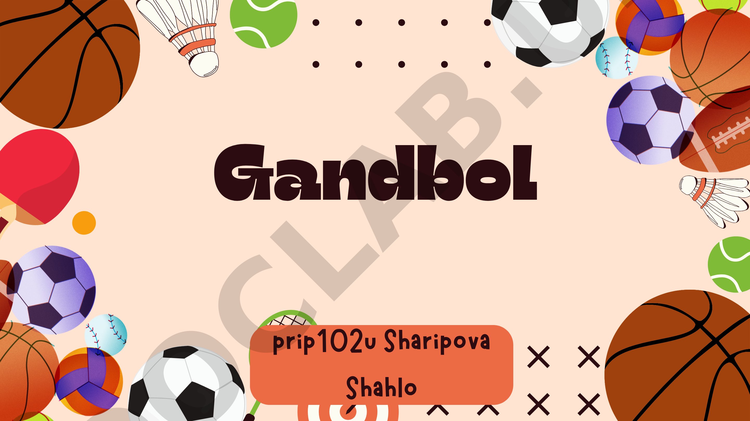 Gandbol prip102u Sharipova Shahlo Aaron Loeb Avery Davis Ketut Susilo Alfredo Torres Achievements and Award Thank You