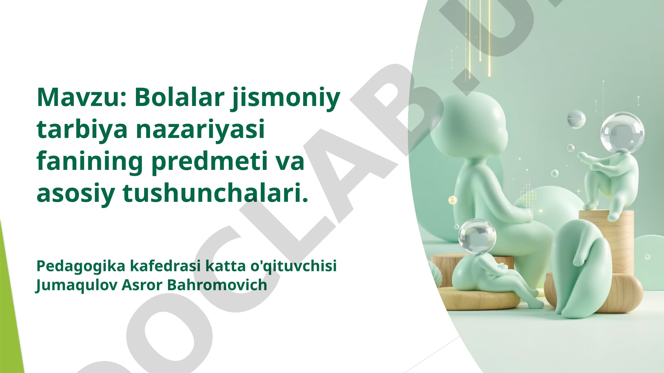 Bolalar jismoniy tarbiya nazariyasi fanining predmeti va asosiy tushunchalari