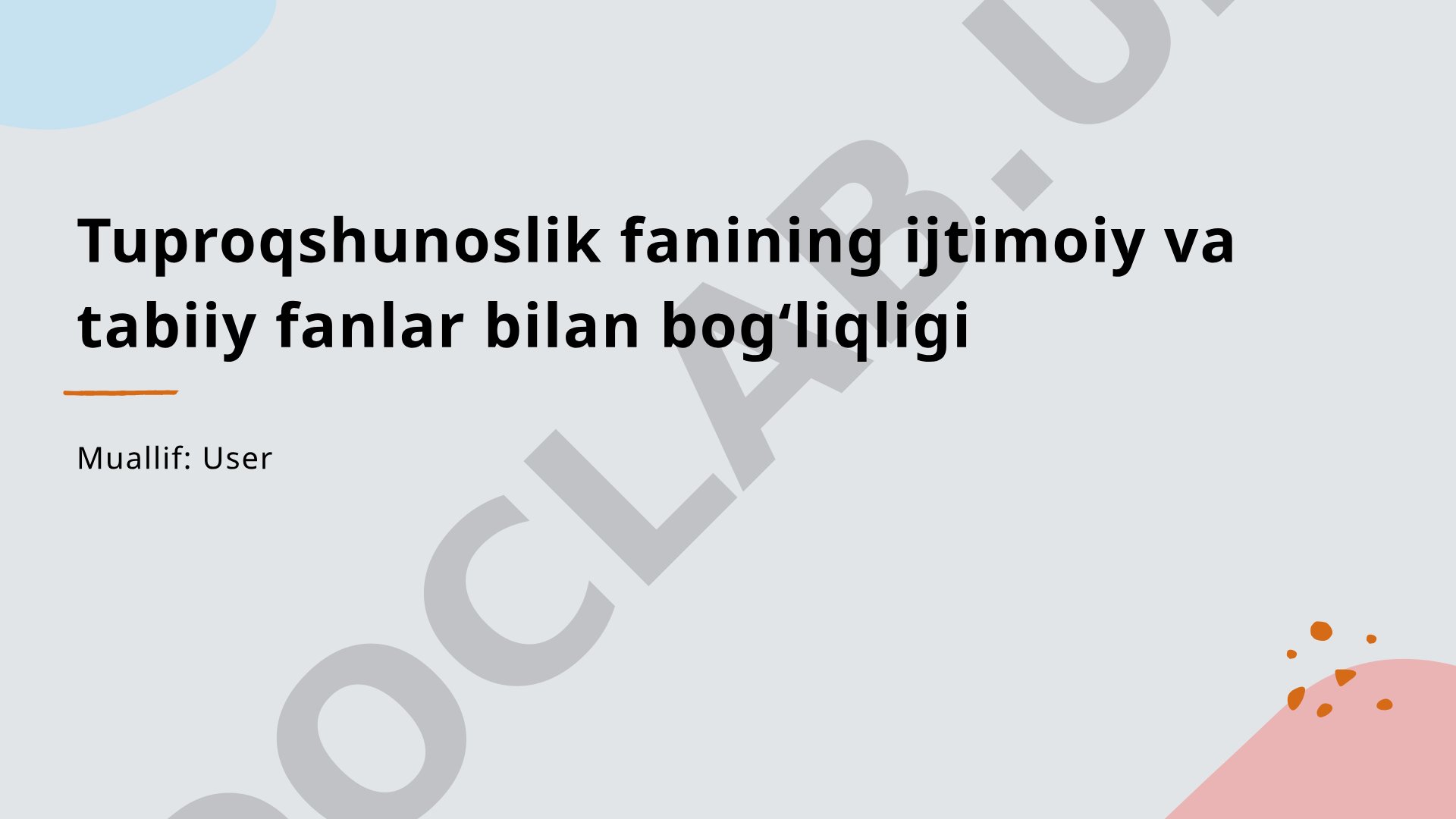 Tuproqshunoslik fanining ijtimoiy va tabiiy fanlar bilan bogʻliqligi