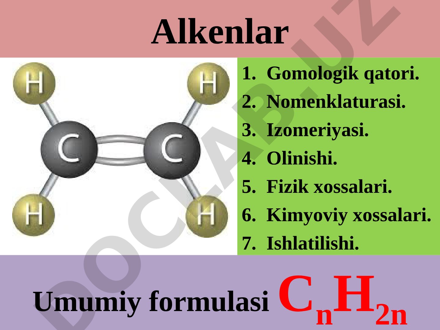 Alkenlarning tuzilishi, olinish usullari, fizik va kimyoviy xossalari, ishlatilishi