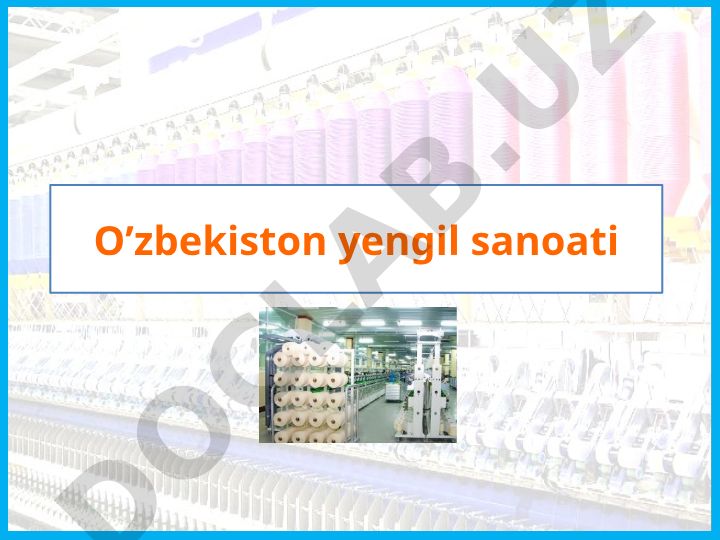 O'zbekiston yengil sanoati tarmoqlari va paxta tozalash sanoati