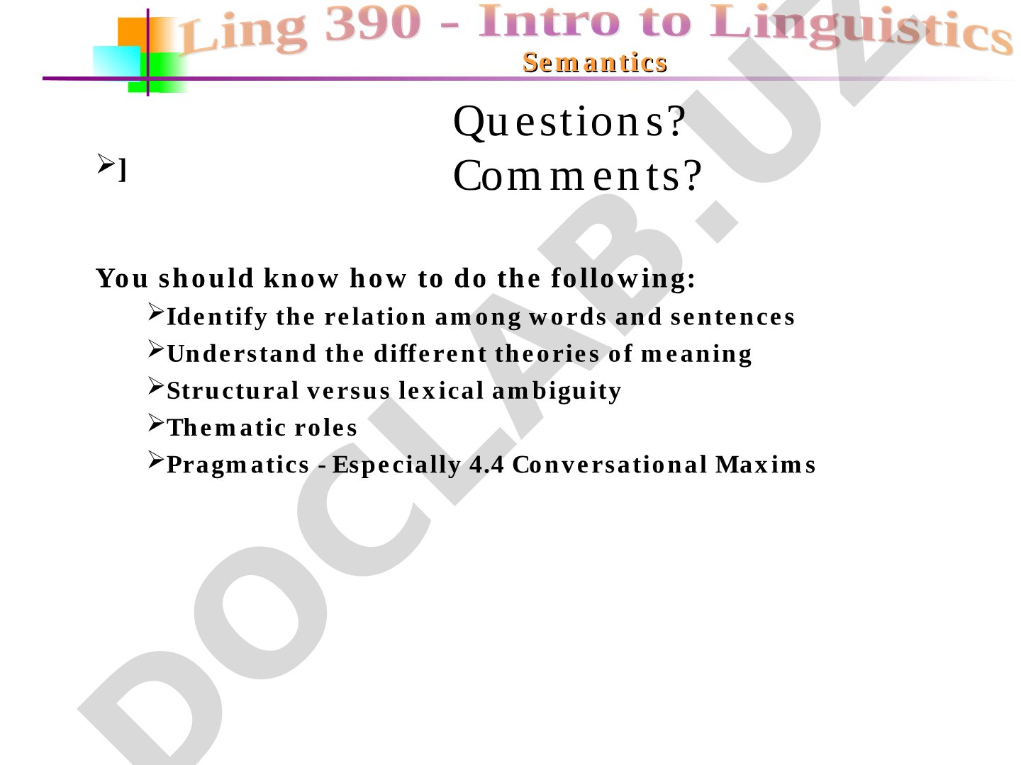 This lecture covers semantic relations, ambiguity, thematic roles, and pragmatics