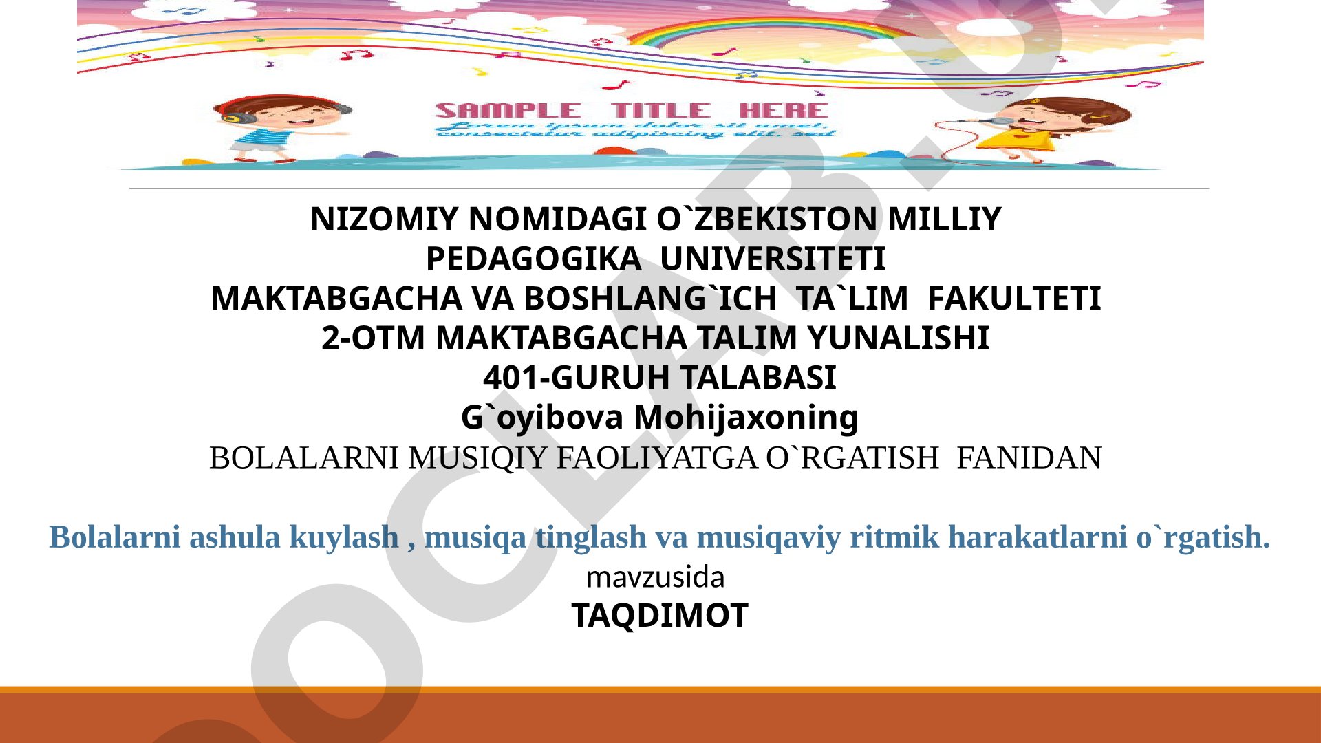 Bolalarni ashula kuylash, musiqa tinglash va musiqaviy ritmik harakatlarni o'rgatish