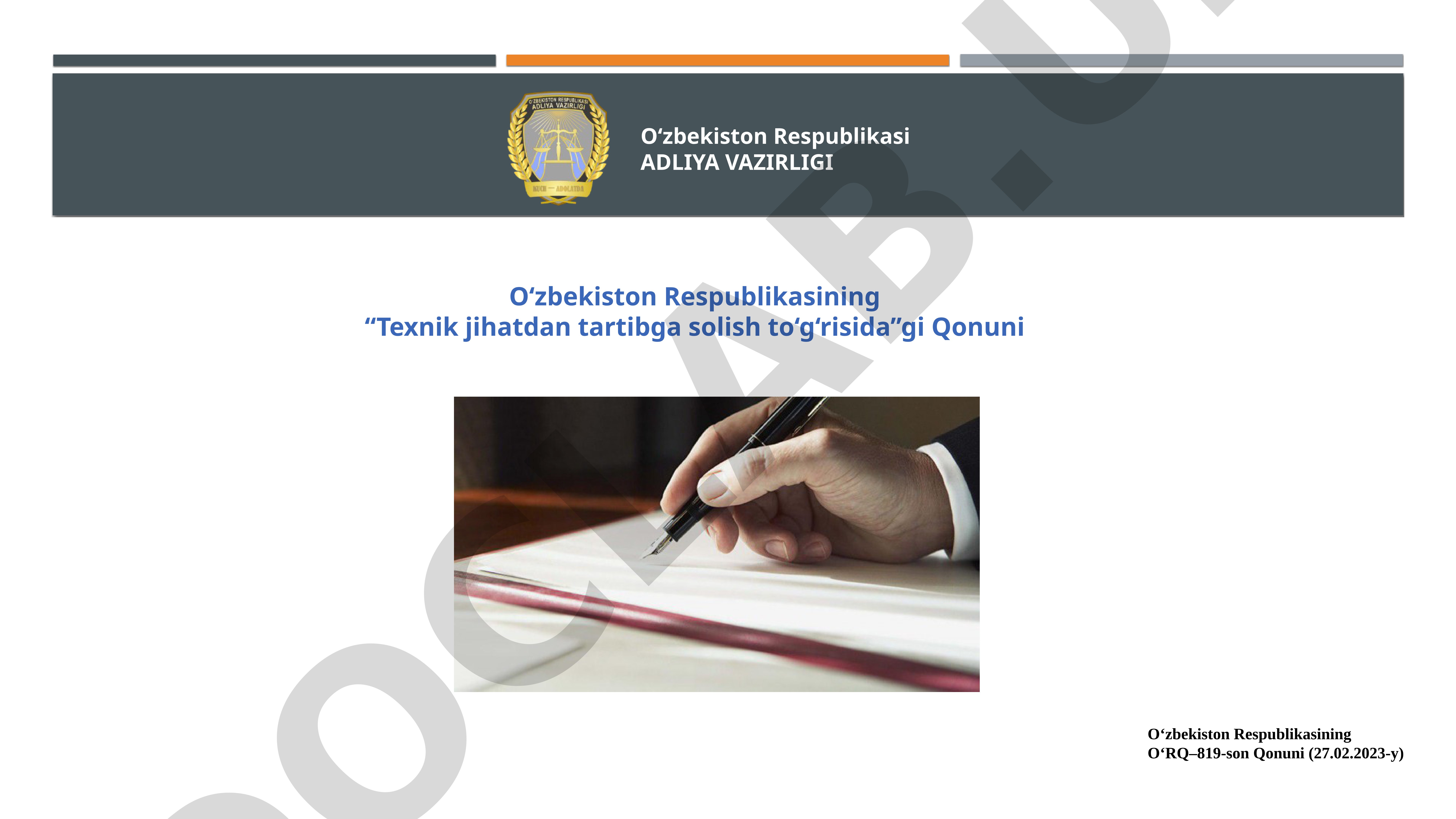 O‘zbekiston Respublikasining “Texnik jihatdan tartibga solish to‘g‘risida”gi Qonuni