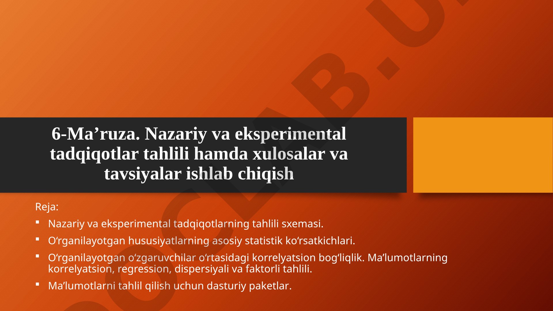 Nazariy va eksperimental tadqiqotlar tahlili hamda xulosalar va tavsiyalar ishlab chiqish