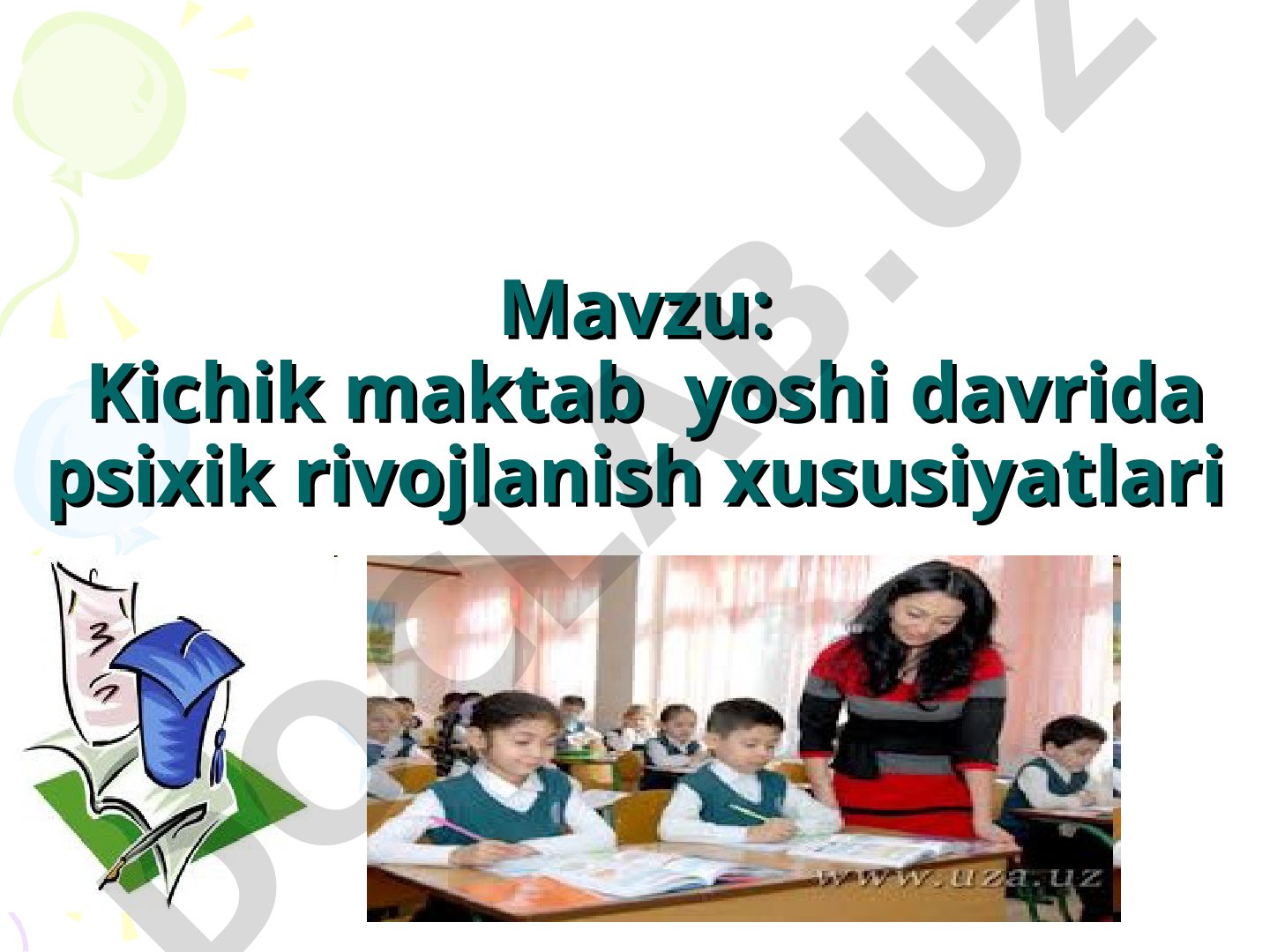 Kichik maktab yoshi davrida psixik rivojlanish xususiyatlari