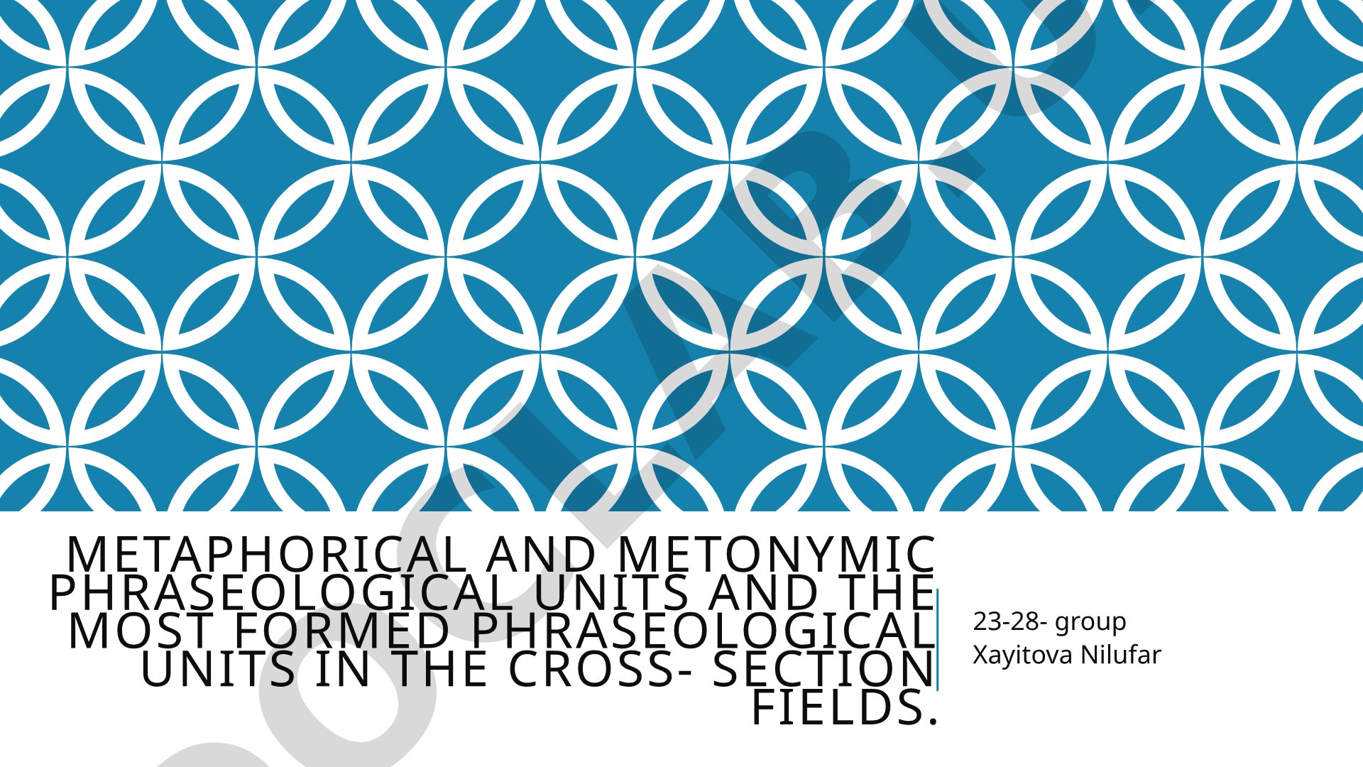 Metaphorical and metonymic phraseological units