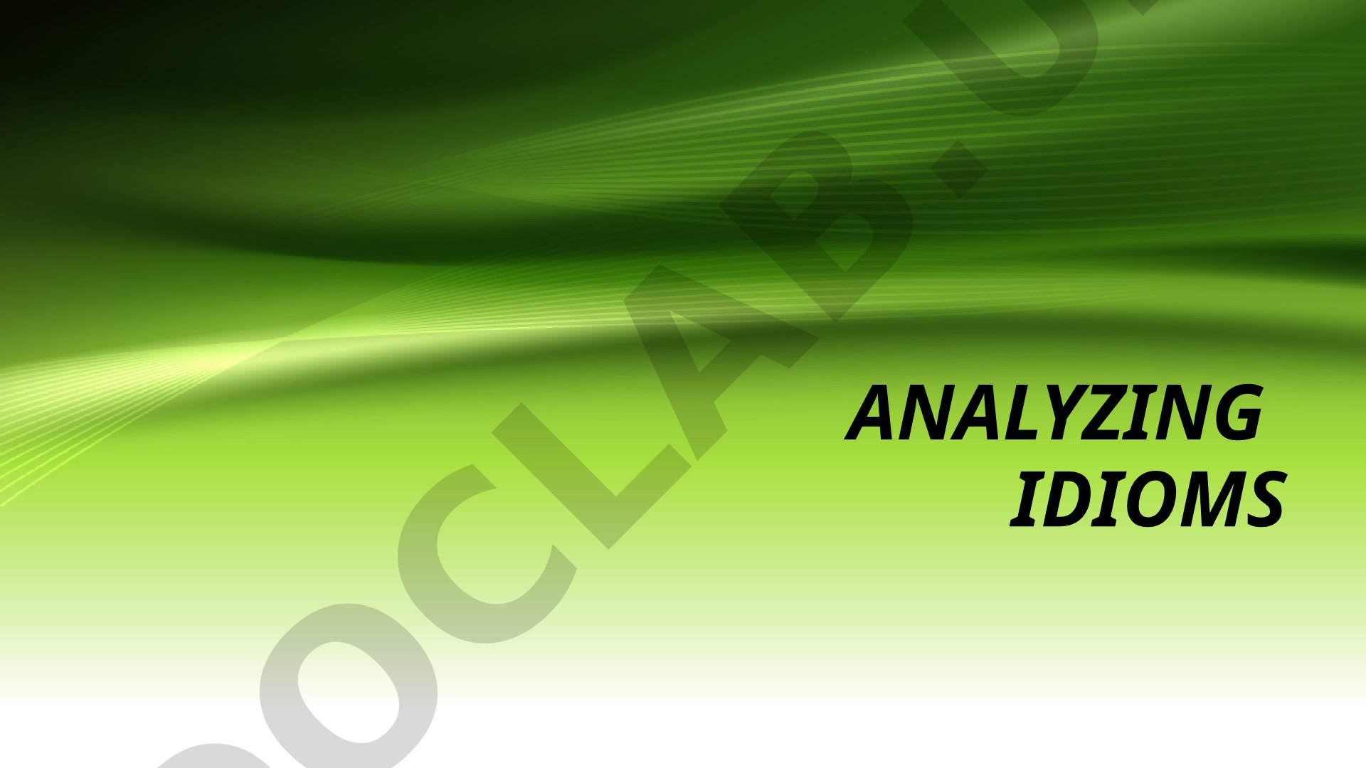 A presentation on how to analyze idioms, including steps and common idioms with meanings