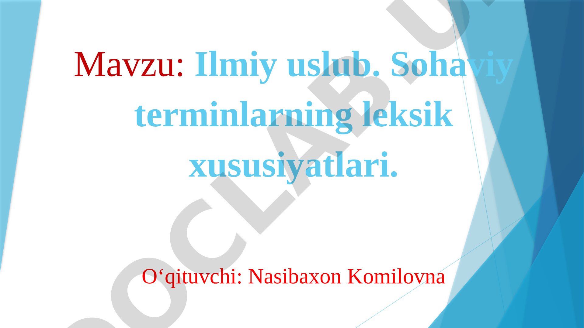 Ilmiy uslub. Sohaviy terminlarning leksik xususiyatlari