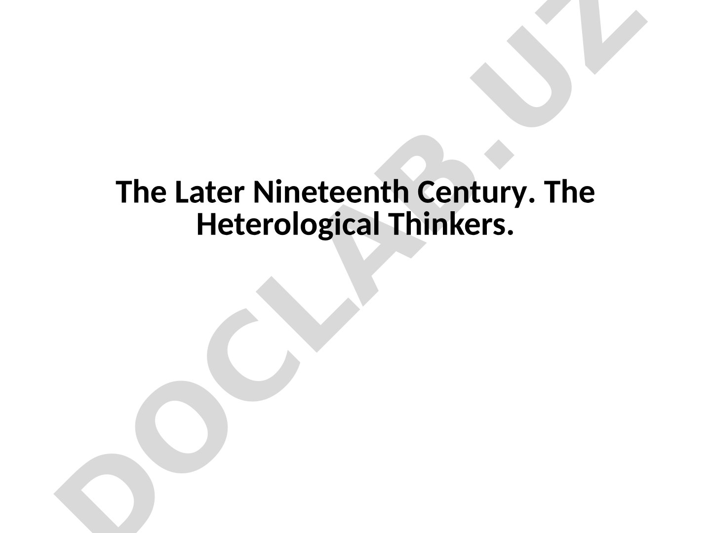 The Later Nineteenth Century Heterological Thinkers
