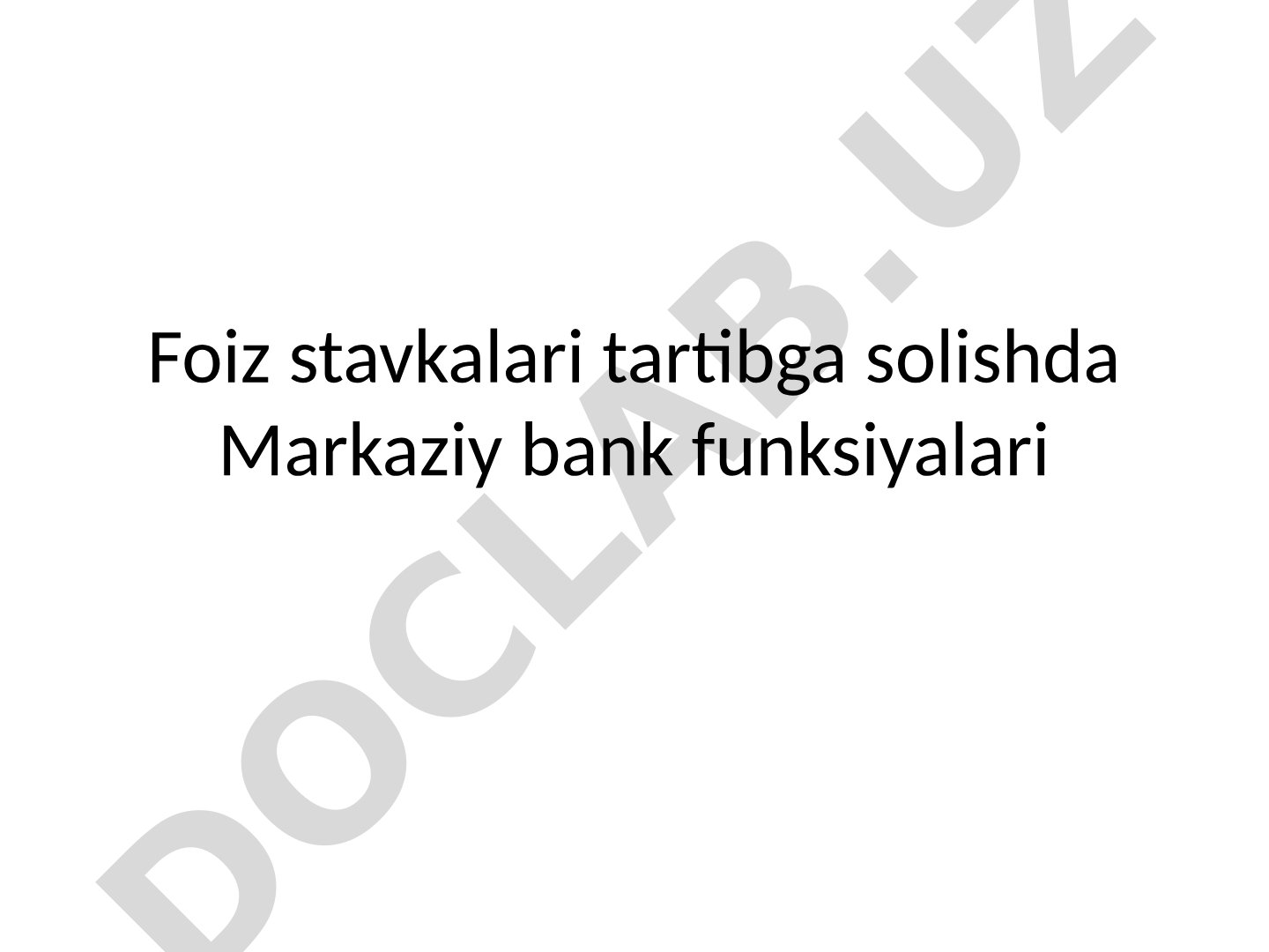 Foiz stavkalari tartibga solishda Markaziy bank funksiyalari