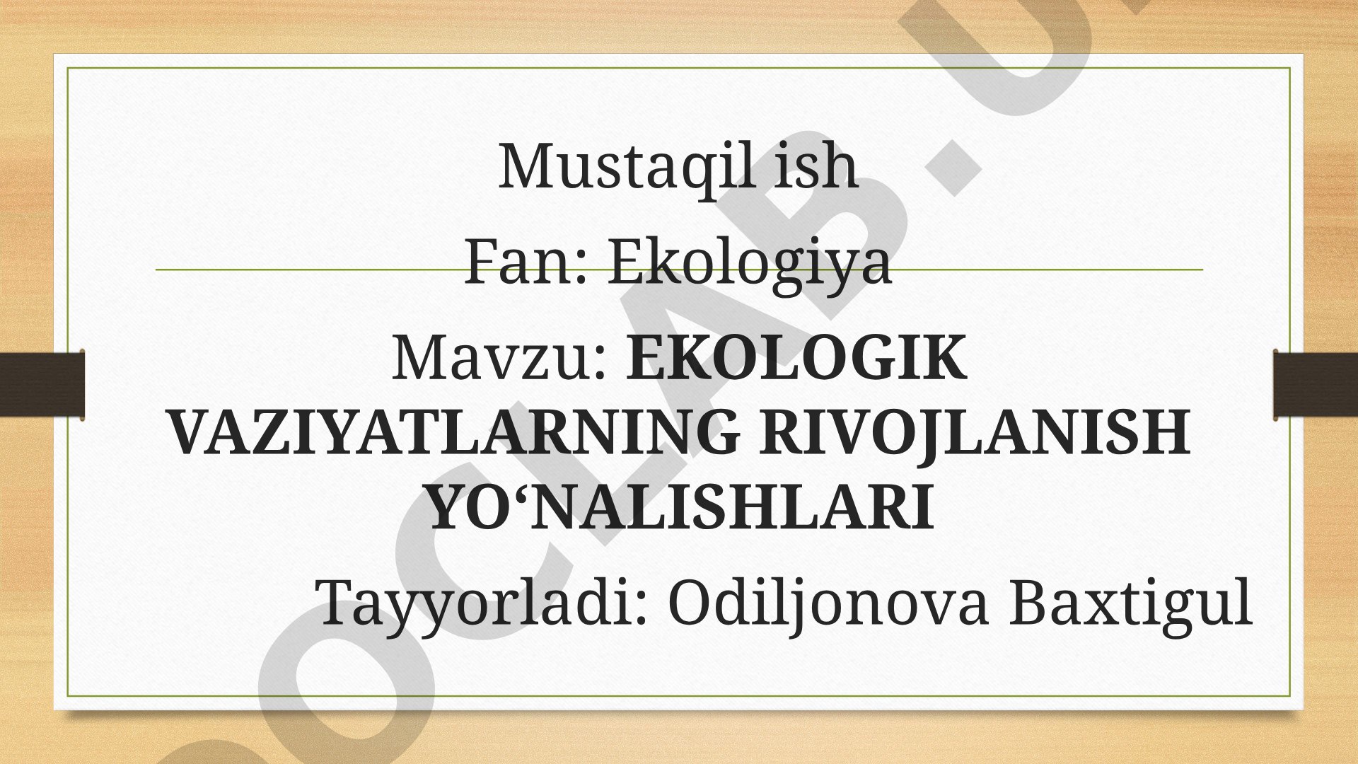 Ekologik vaziyatlarning rivojlanish yo'nalishlari