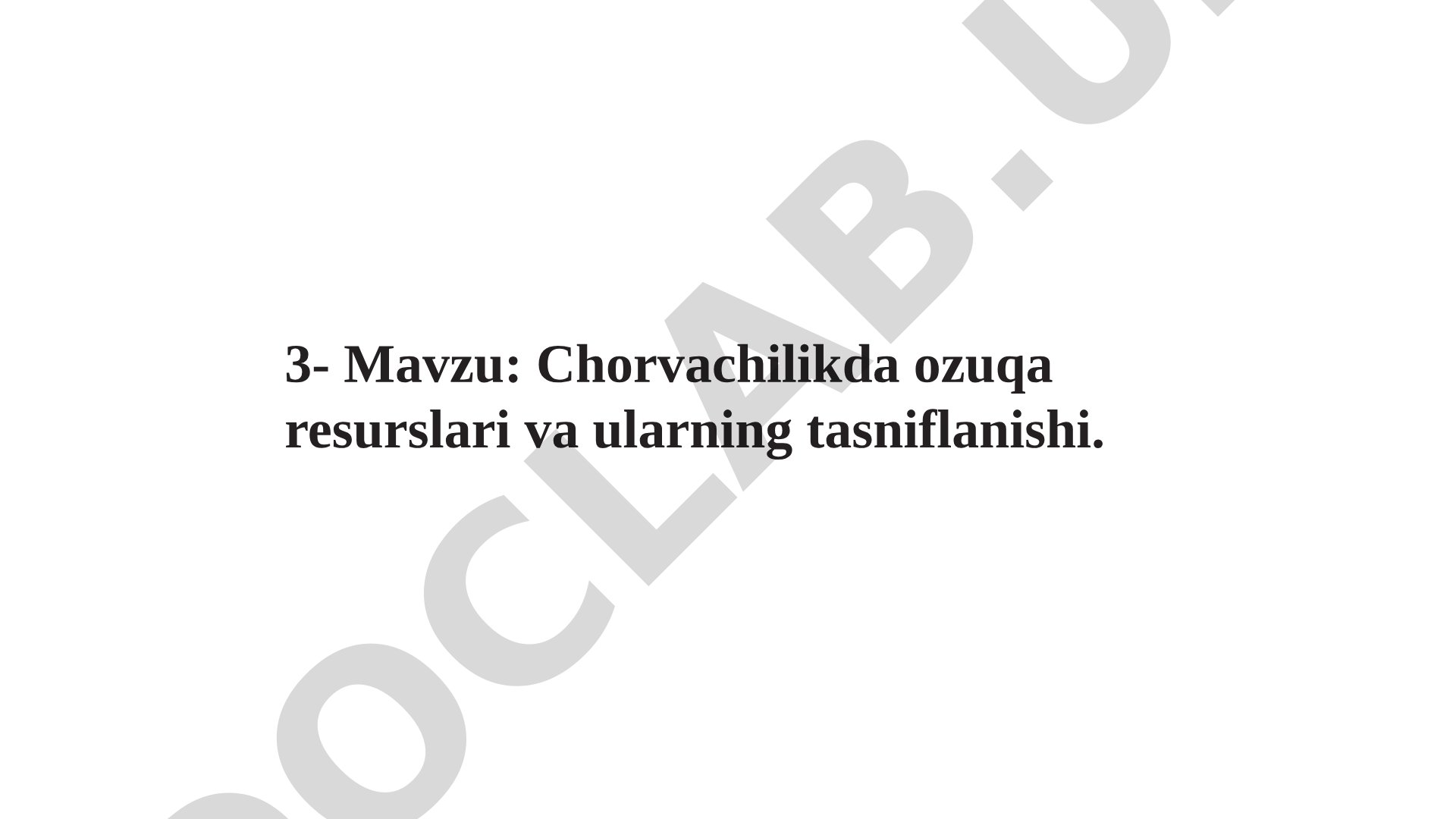 Chorvachilikda ozuqa resurslari va ularning tasniflanishi