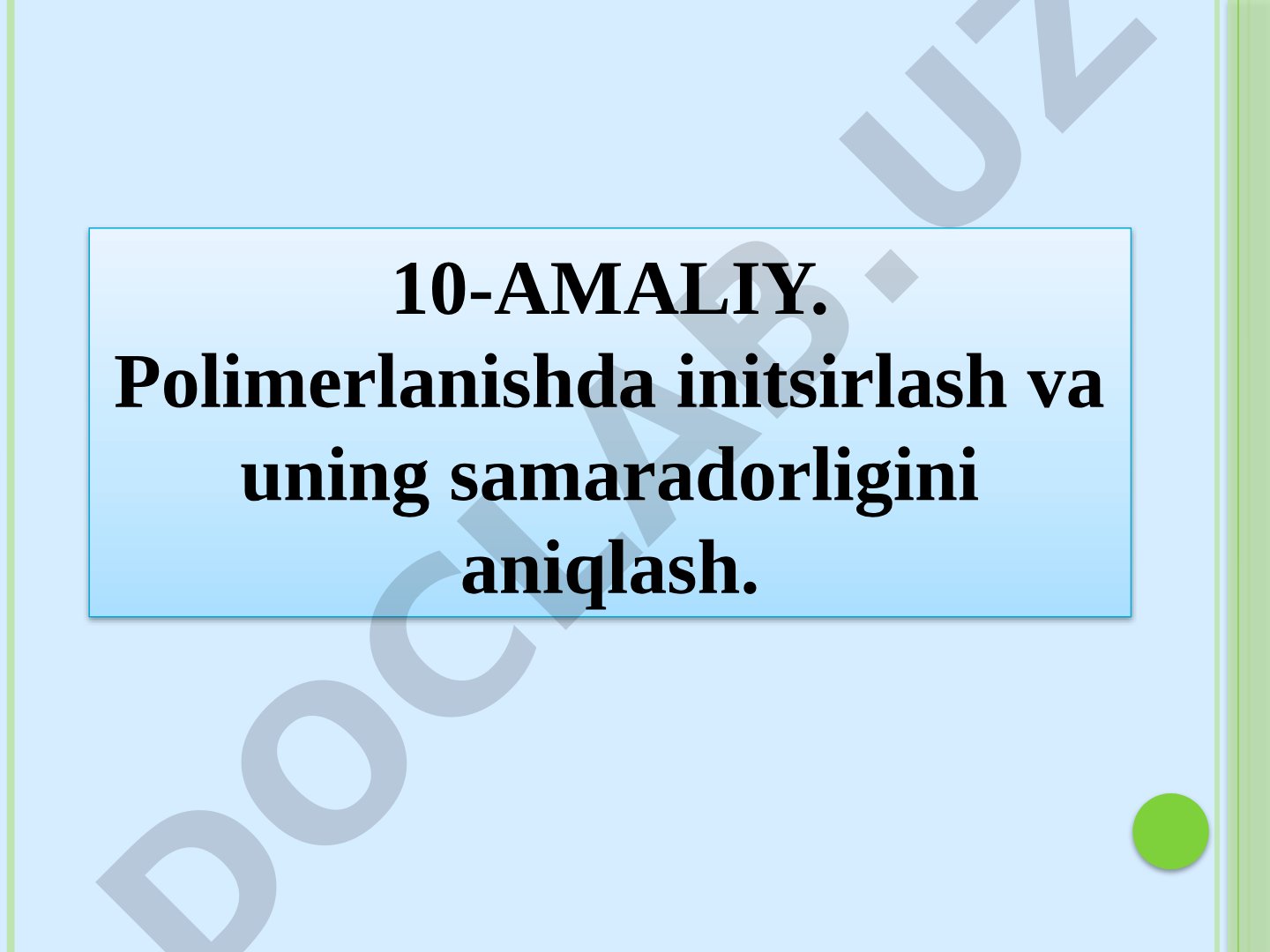 Polimerlanishda initsirlash va uning samaradorligini aniqlash