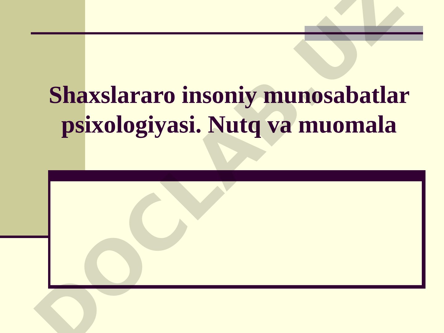 Shaxslararo insoniy munosabatlar psixologiyasi. Nutq va muomala