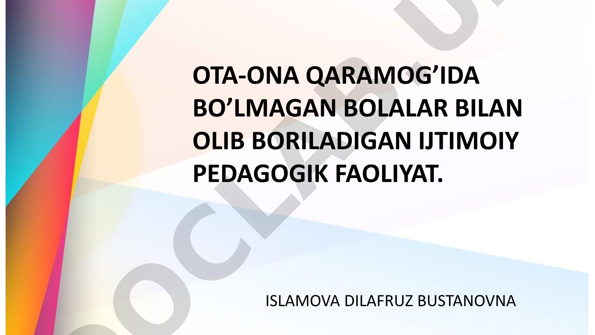 Ota-ona qaramog'ida bo'lmagan bolalar bilan olib boriladigan ijtimoiy pedagogik faoliyat