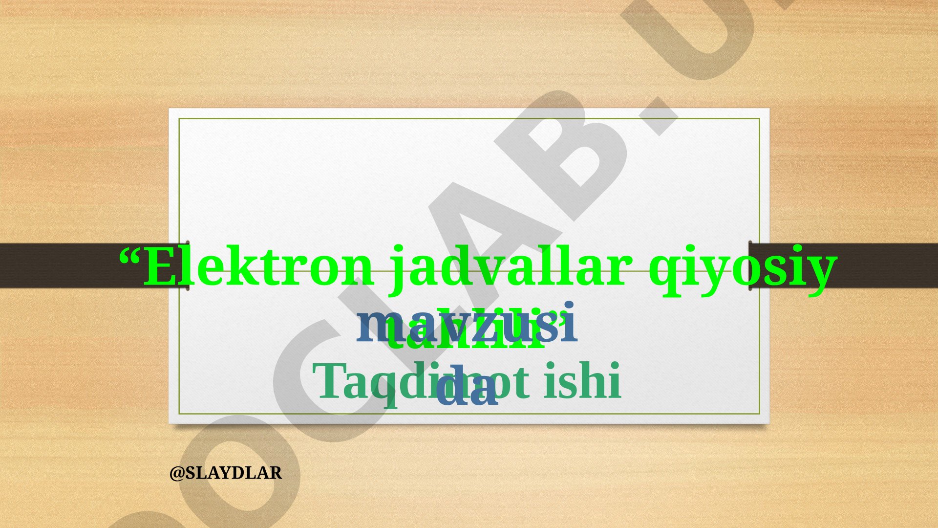 Elektron jadvallar qiyosiy tahlili