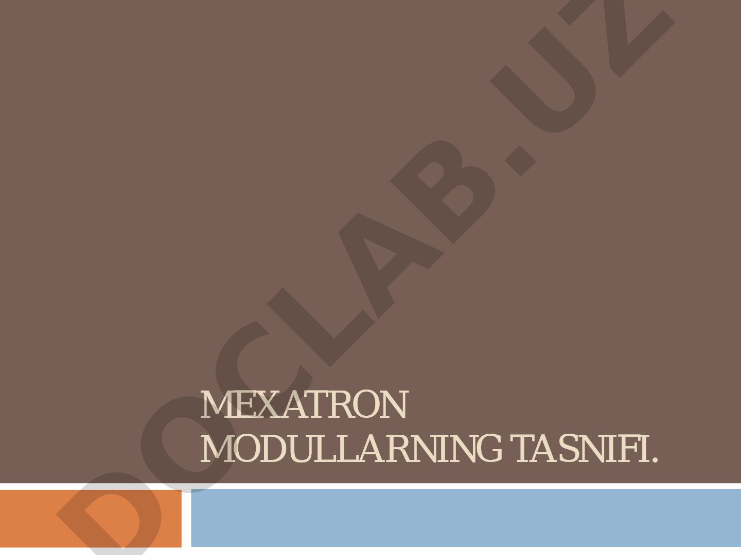 Mexatron modullarning turlari, harakat modullari va ularning tarkibi yoritilgan