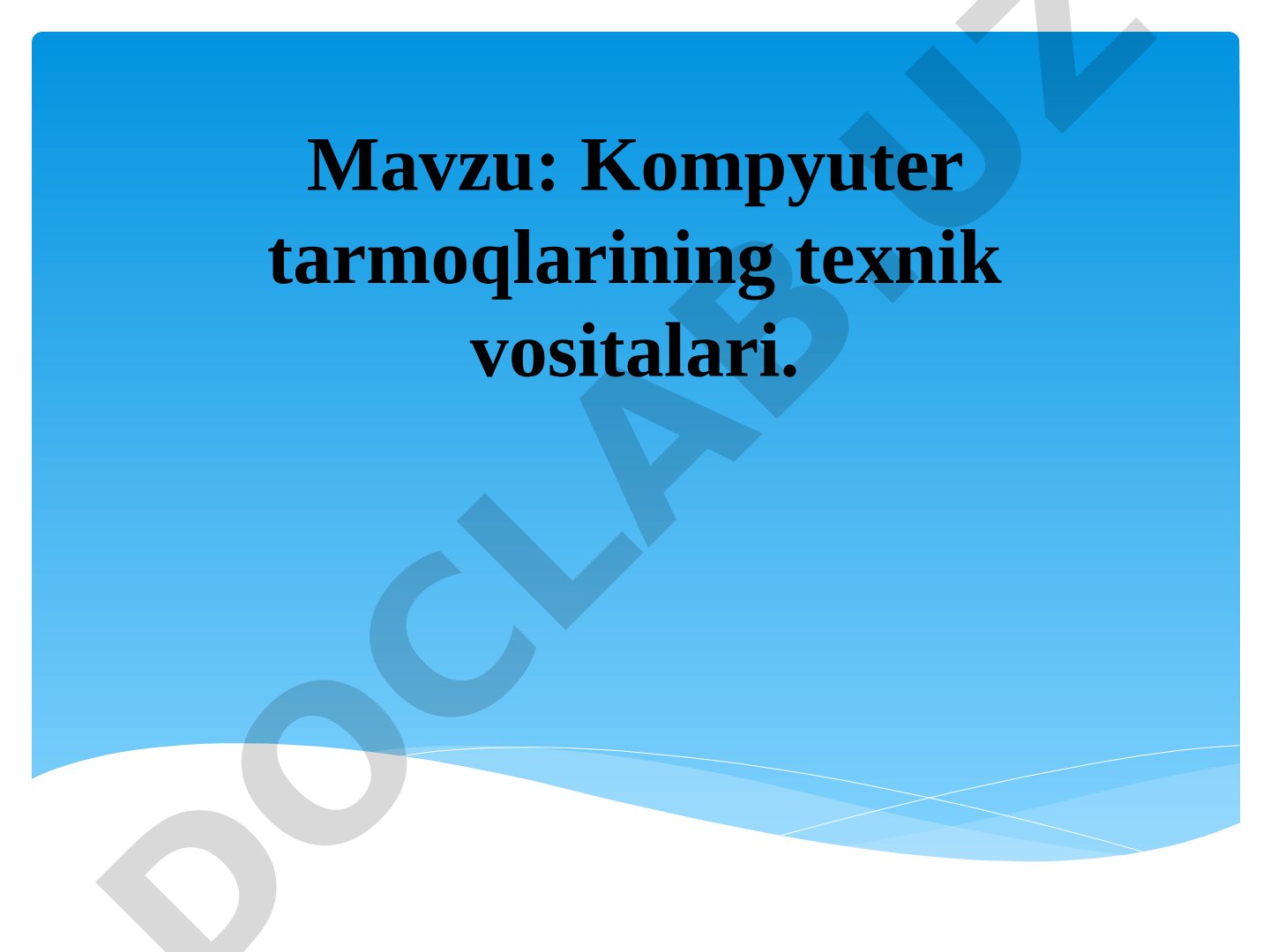 Kompyuter tarmoqlarining texnik vositalari