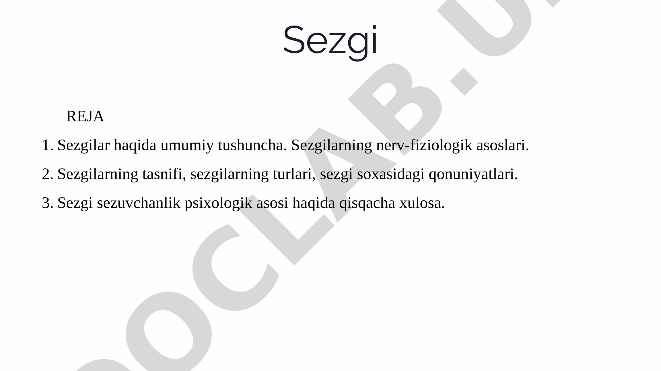 Sezgi reja: sezgilar haqida umumiy tushuncha, nerv-fiziologik asoslari, tasnifi va qonuniyatlari