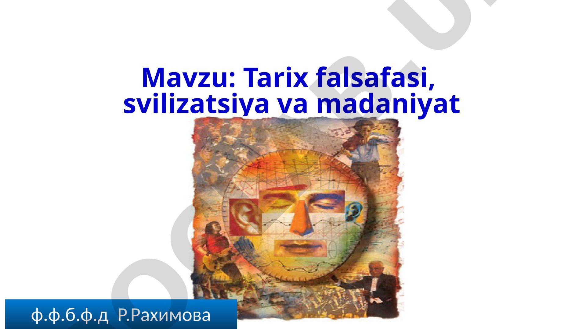 Tarix falsafasi, sivilizatsiya va madaniyat