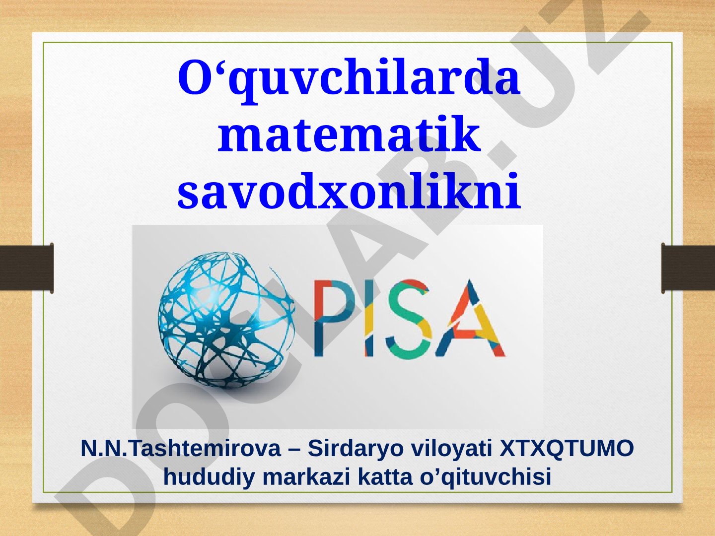 O‘quvchilarda matematik savodxonlikni rivojlantirish va baholash