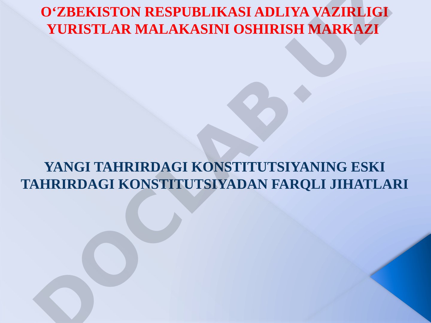 Yangi tahrirdagi Konstitutsiyaning eski tahrirdagi Konstitutsiyadan farqli jihatlari