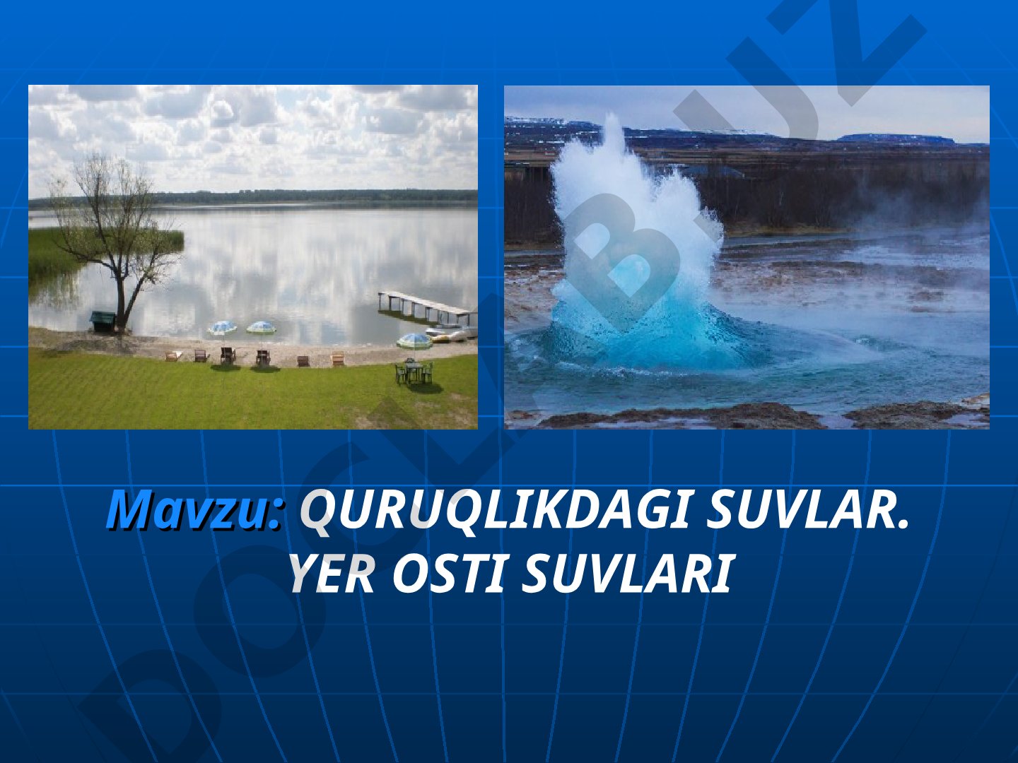 Quruqlikdagi suvlar. Yer osti suvlari