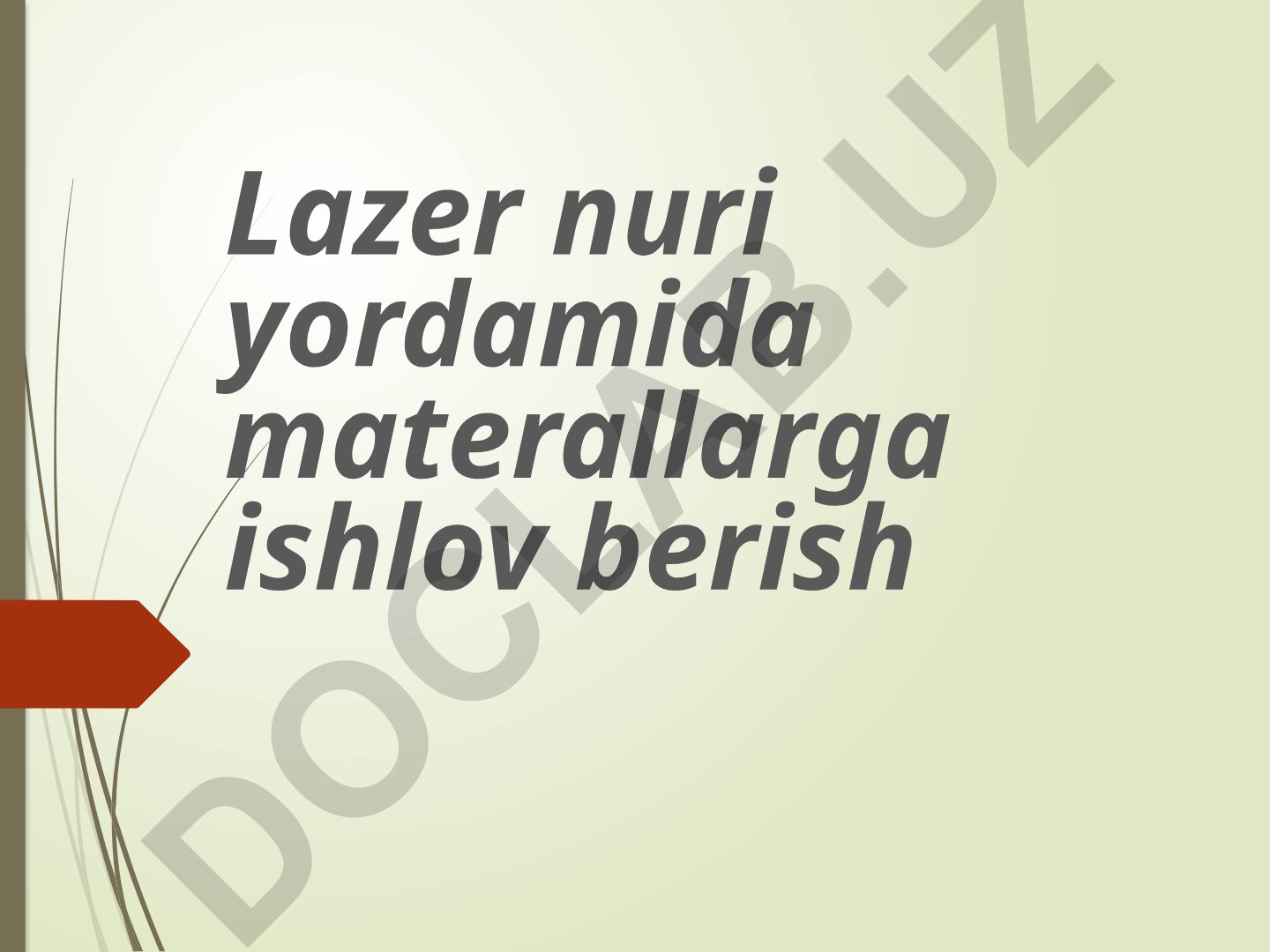 Lazer nuri yordamida materiallarga ishlov berish