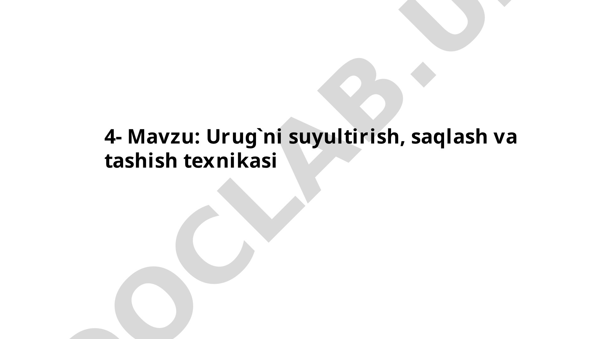 Urug'ni suyultirish, saqlash va tashish texnikasi