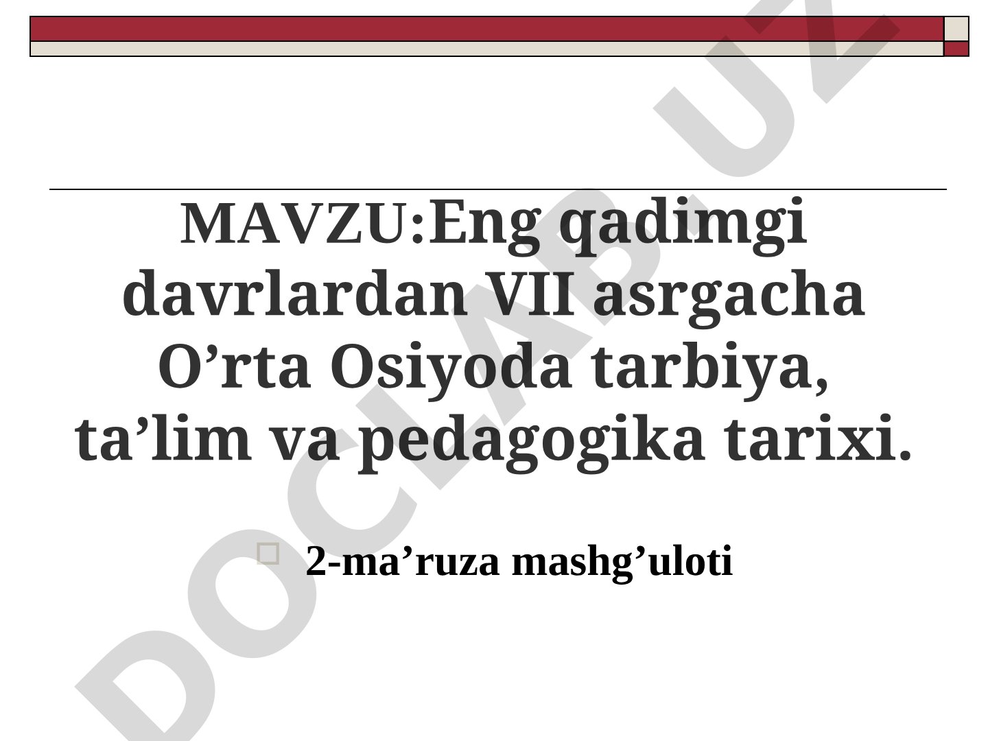 Eng qadimgi davrlardan VII asrgacha O'rta Osiyoda tarbiya, ta'lim va pedagogika tarixi