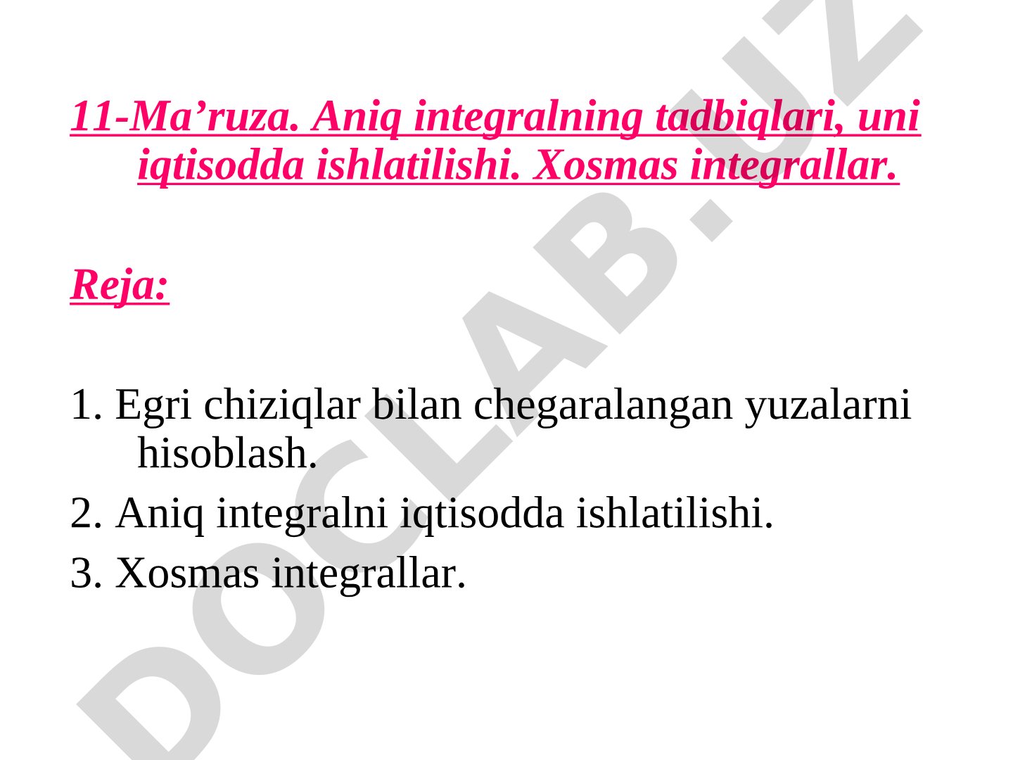 Aniq integralning tadbiqlari, uni iqtisodda ishlatilishi. Xosmas integrallar