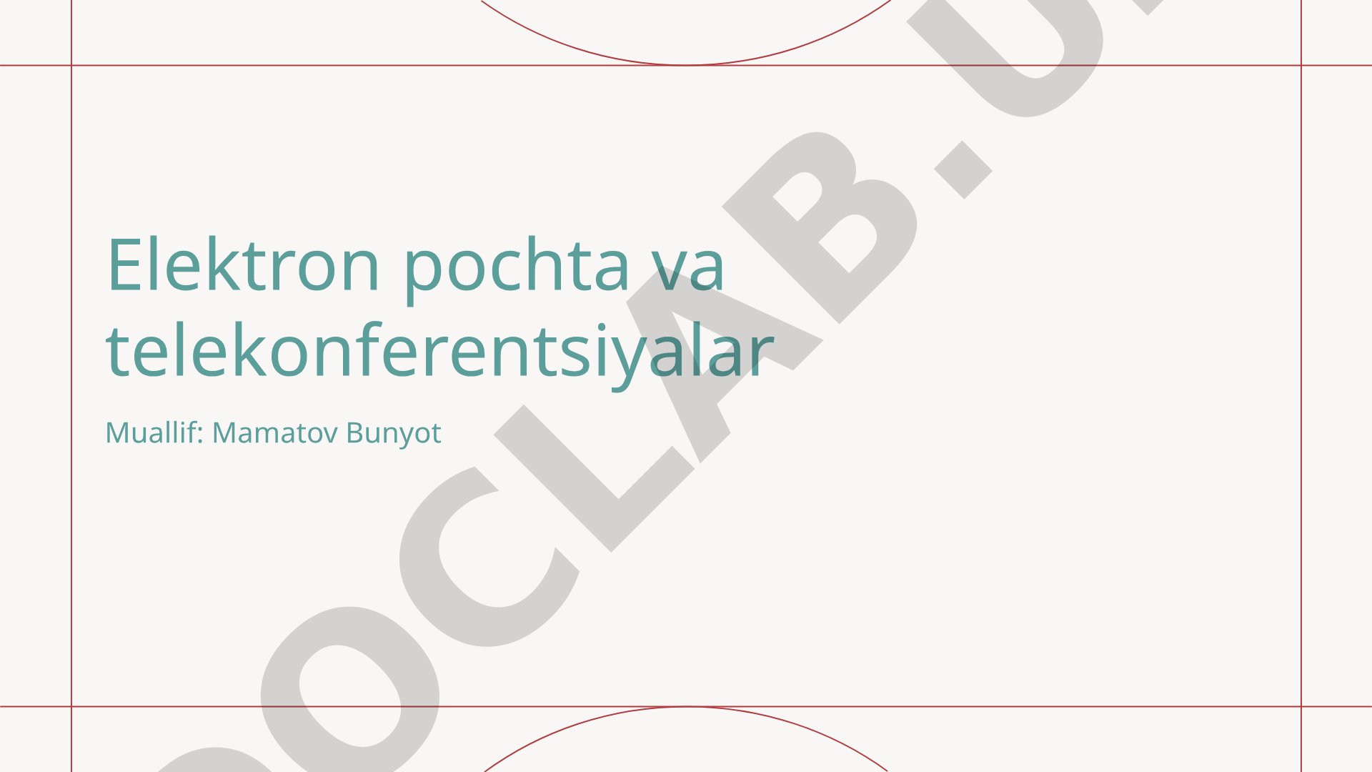 Elektron pochta va telekonferentsiyalar