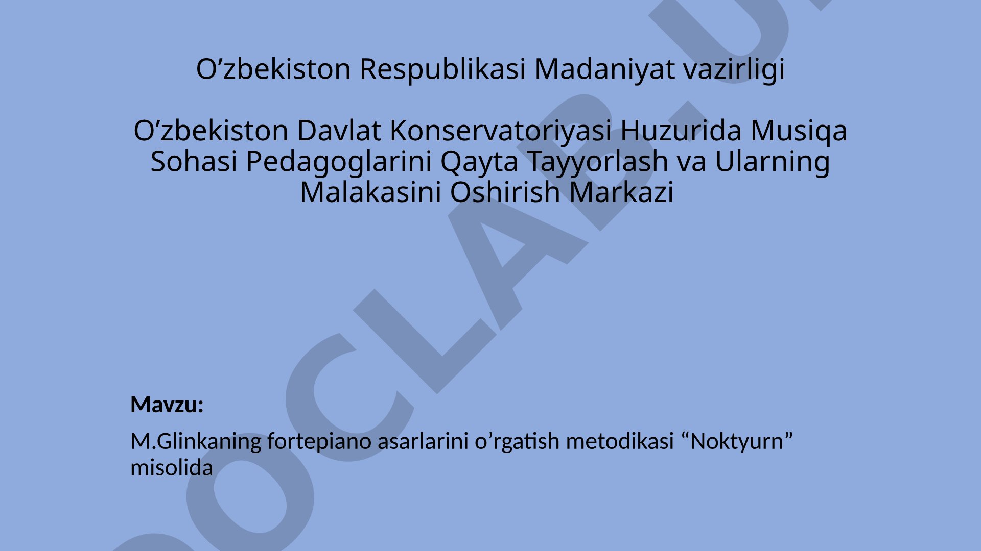 M.Glinkaning fortepiano asarlarini o'rgatish metodikasi 'Noktyurn' misolida