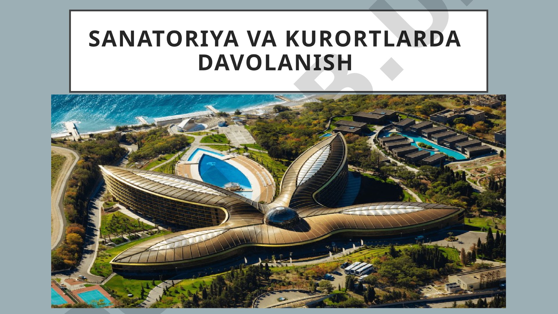 Sanatoriya va kurortlarda davolanish