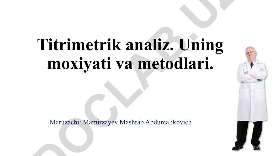 Titrimetrik analizning mohiyati va metodlari
