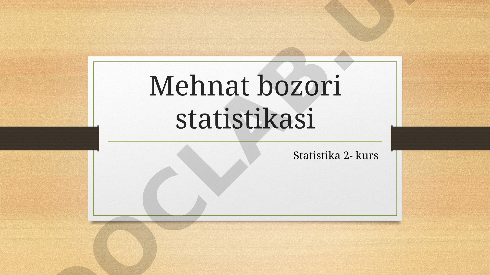 Mehnat bozori statistikasi