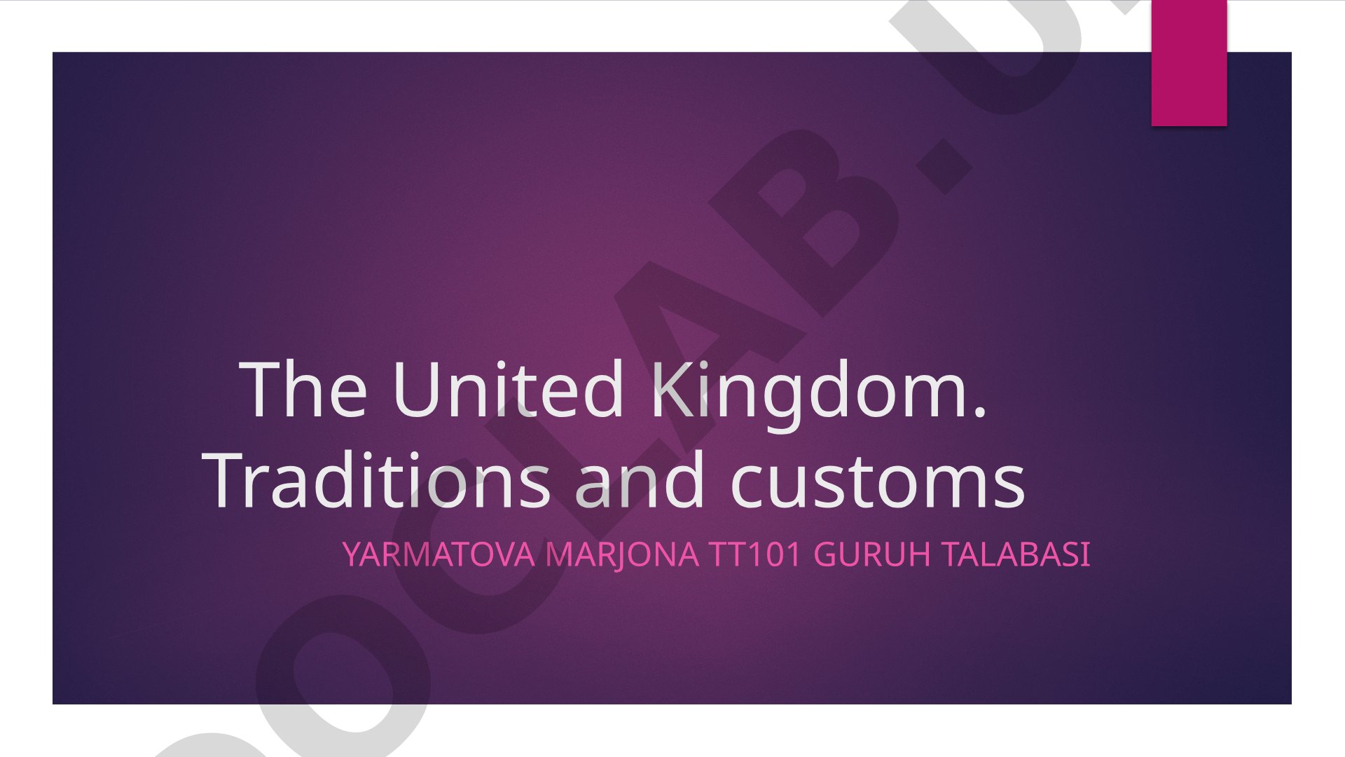 The United Kingdom. Traditions and customs