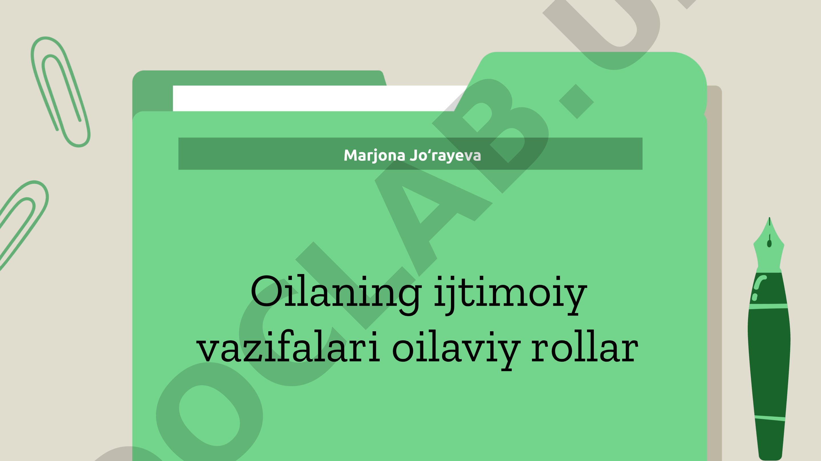 Oilaning ijtimoiy vazifalari oilaviy rollar