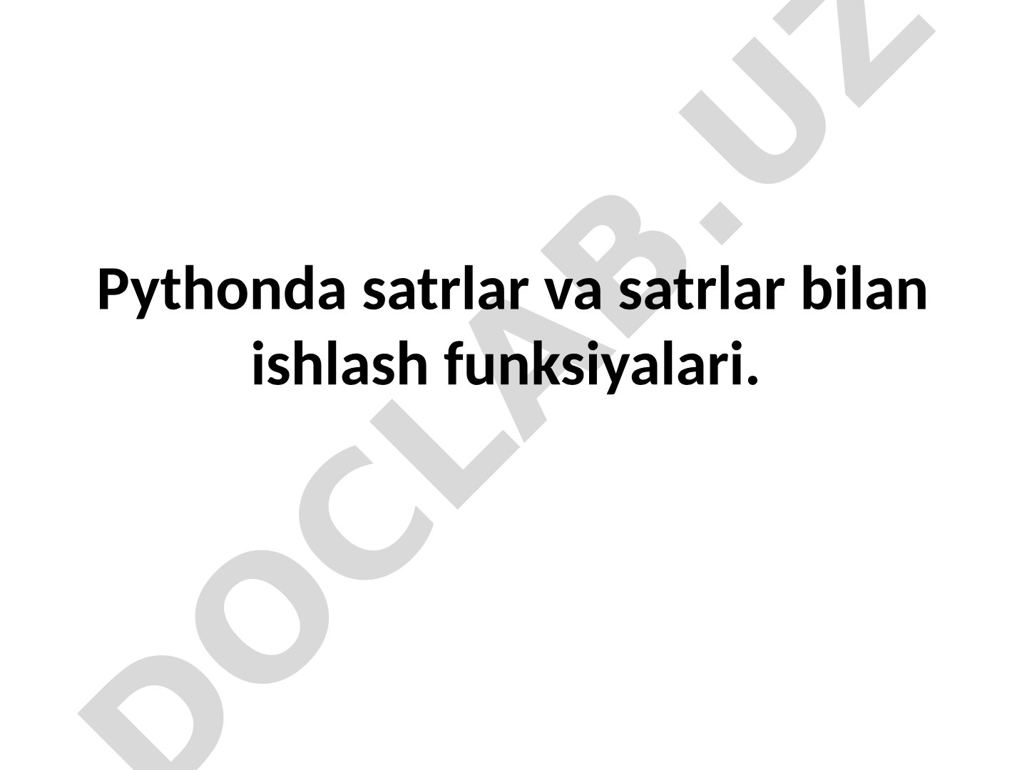 Pythonda satrlar va satrlar bilan ishlash funksiyalari