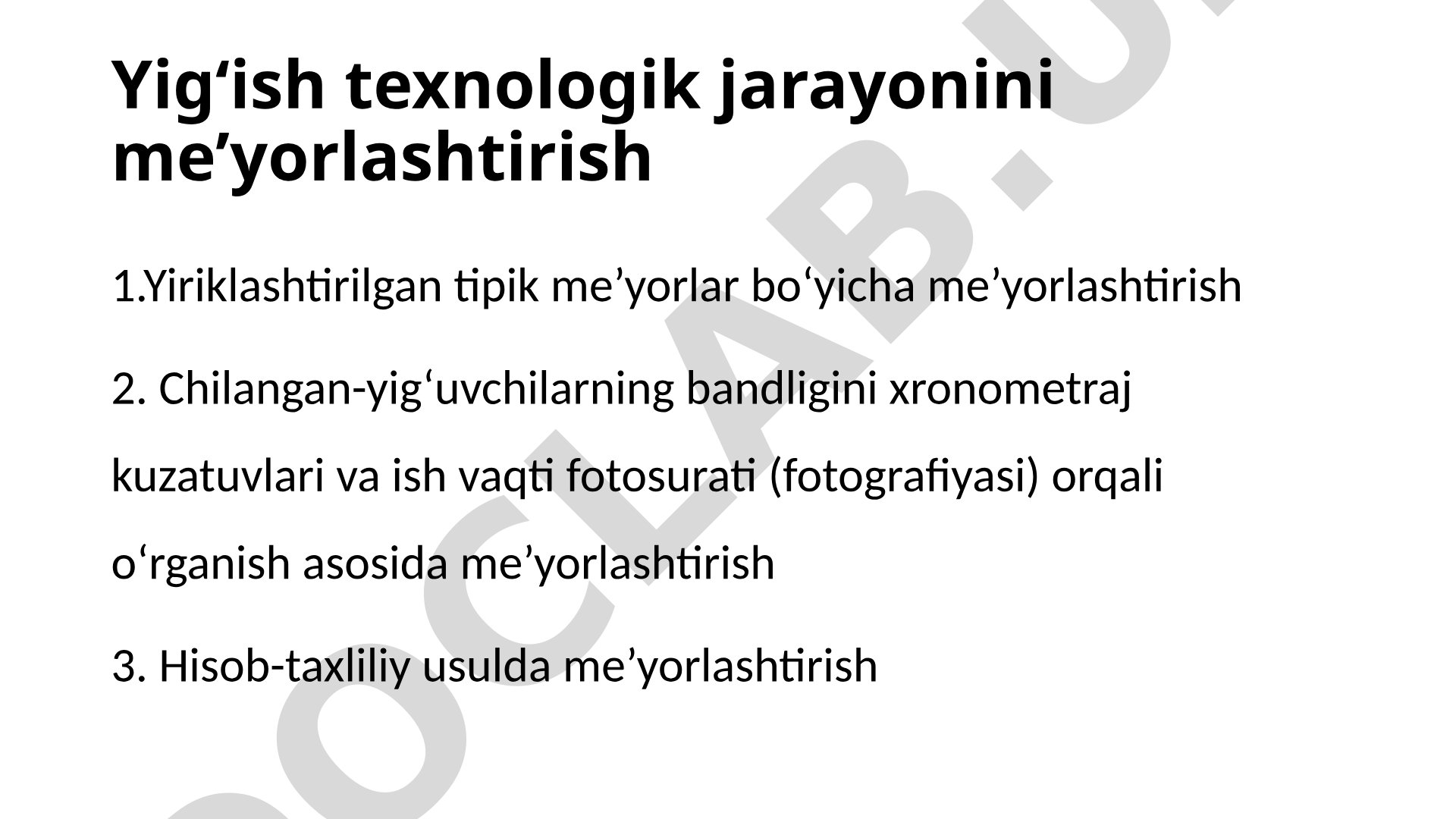 Yig‘ish texnologik jarayonini me’yorlashtirish