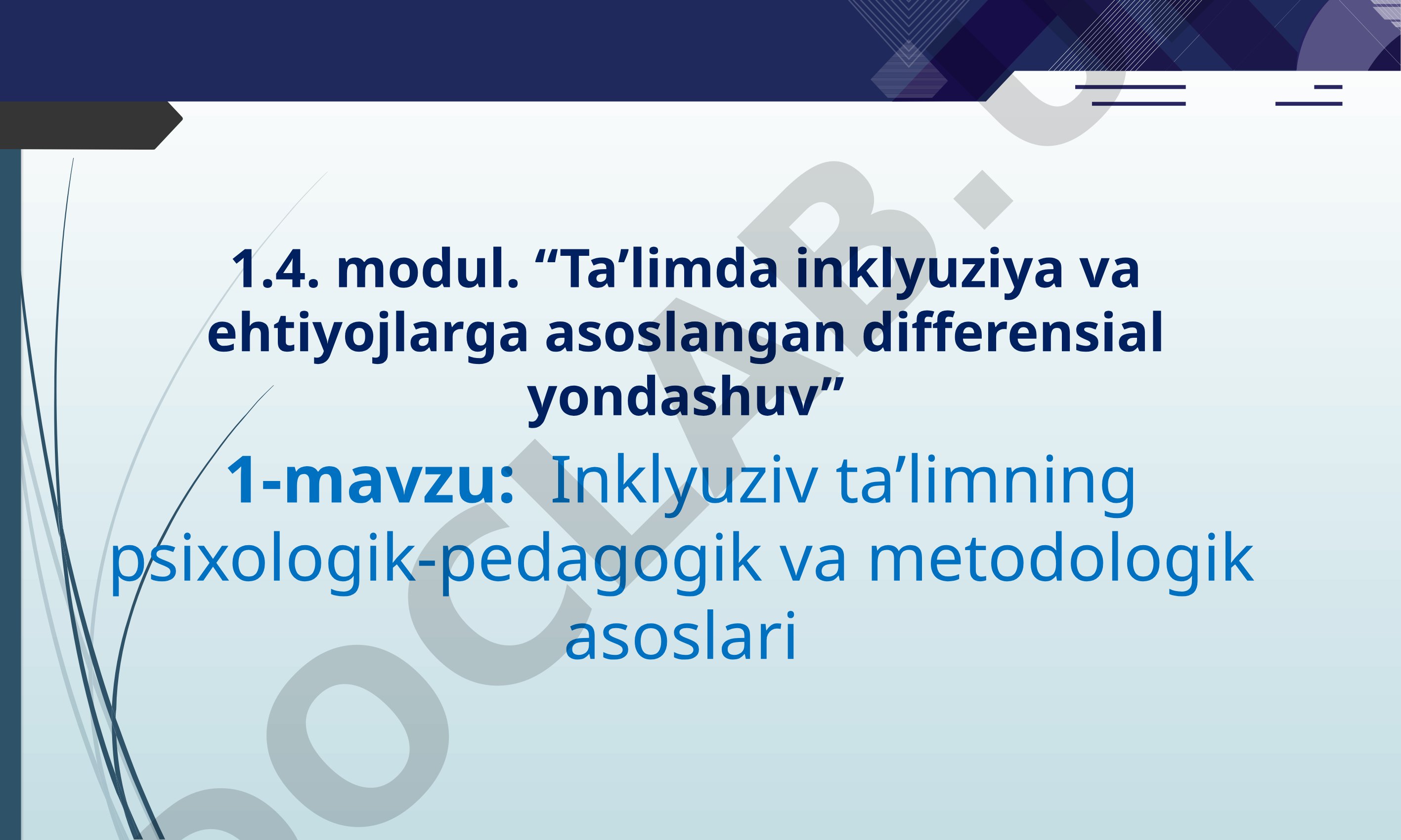 Inklyuziv ta’limning psixologik-pedagogik va metodologik asoslari
