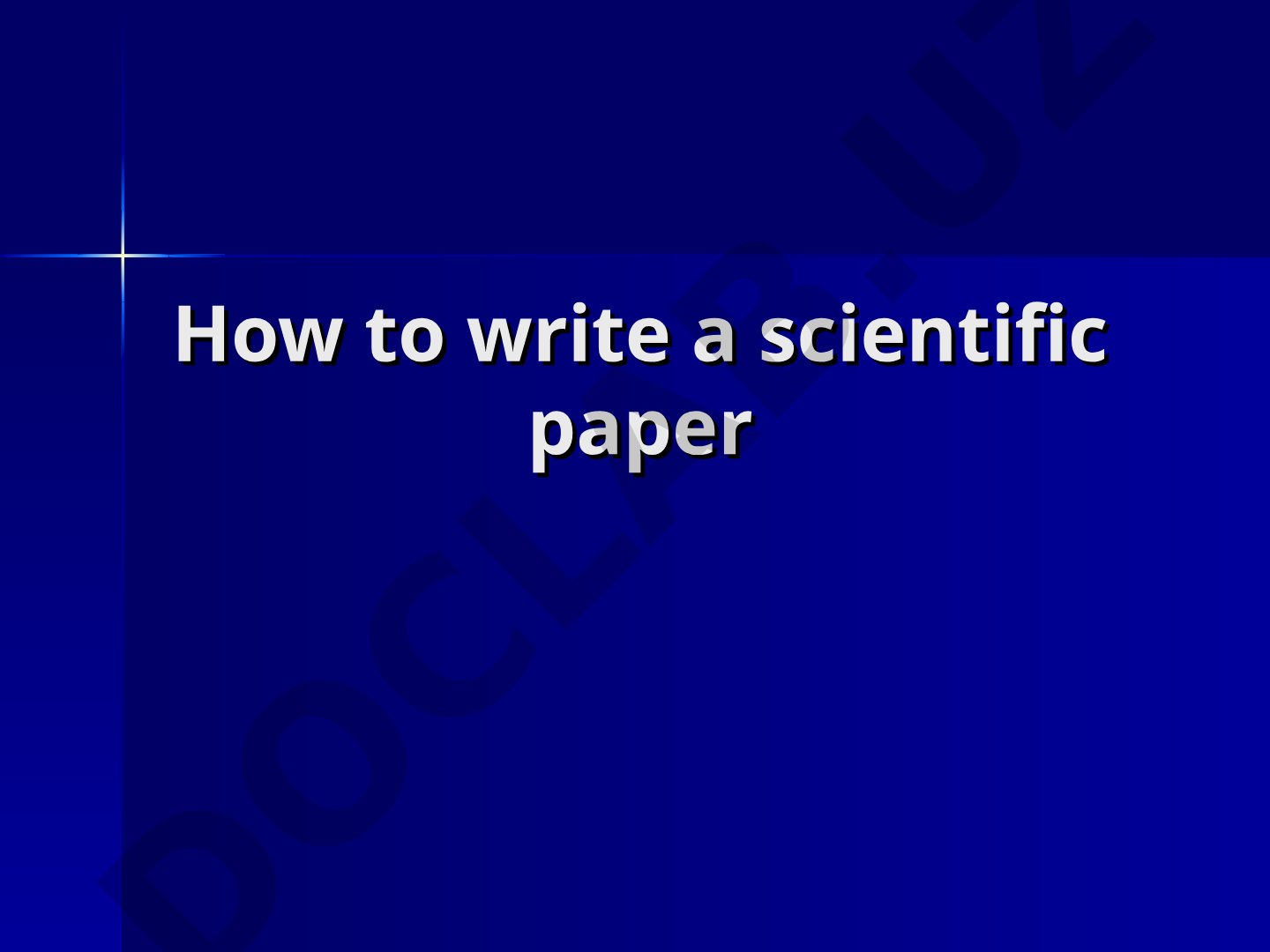 How to write a scientific paper