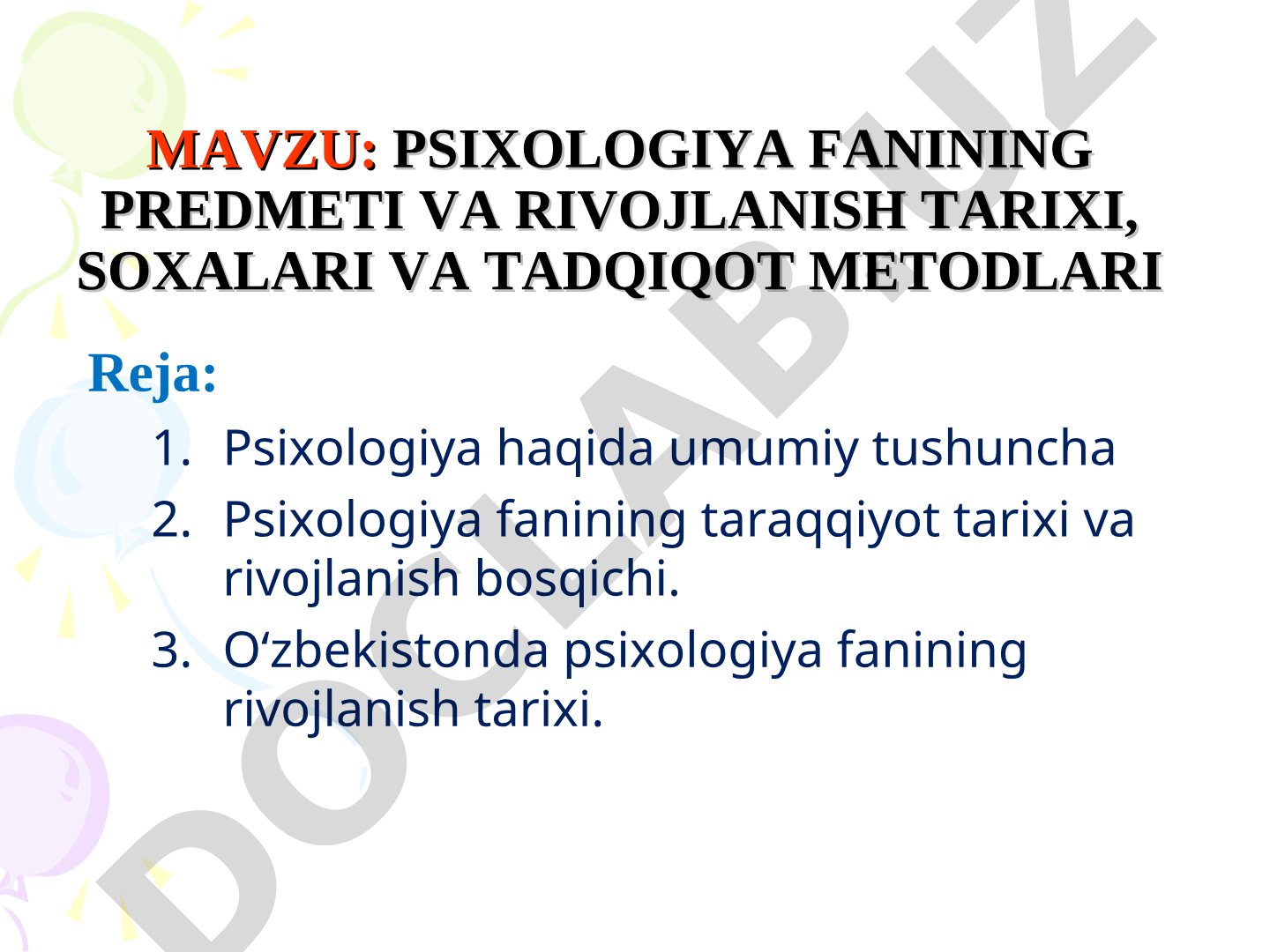 PSIXOLOGIYA FANINING PREDMETI VA RIVOJLANISH TARIXI, SOXALARI VA TADQIQOT METODLARI