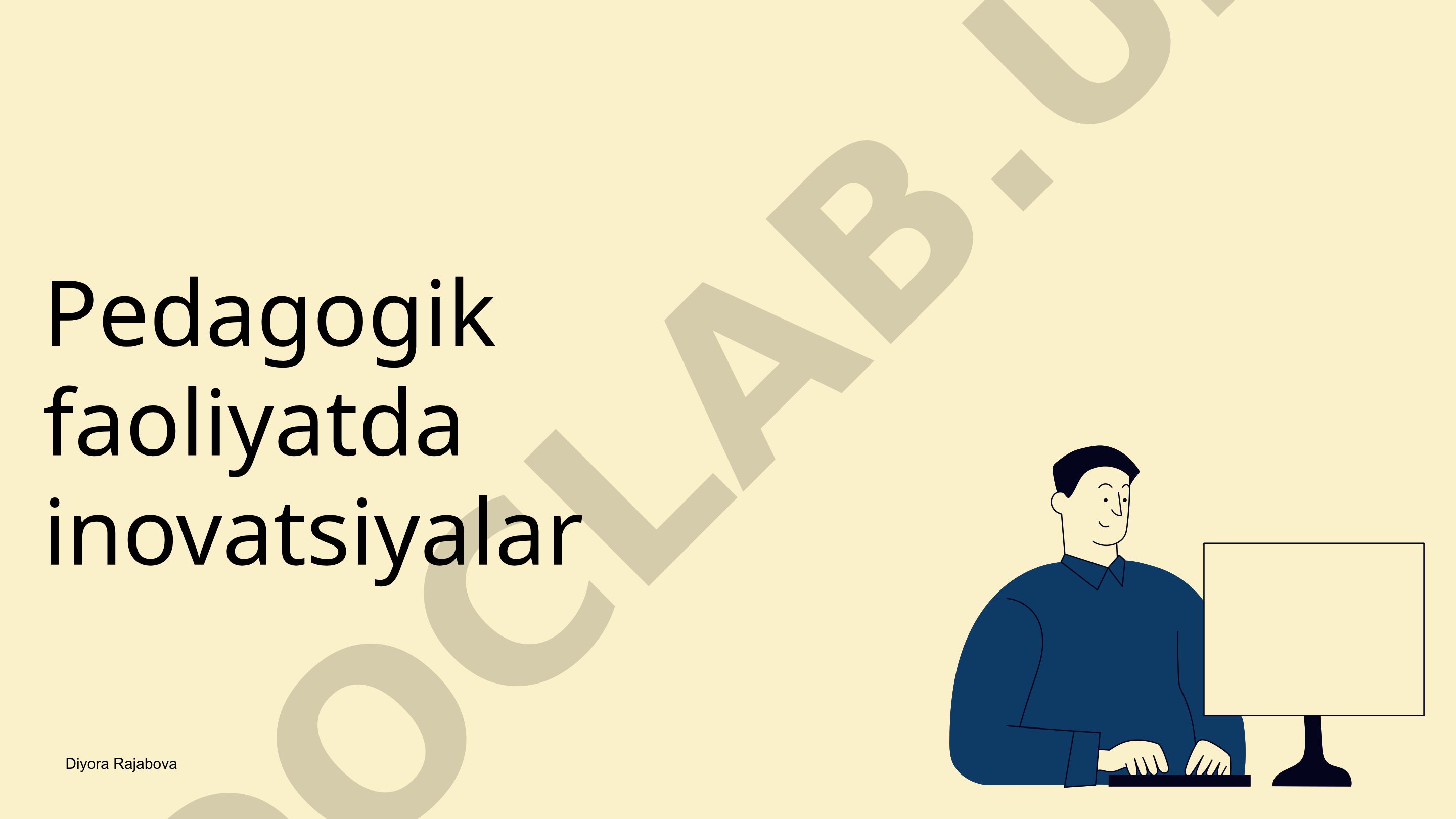 Pedagogik faoliyatda innovatsiyalar