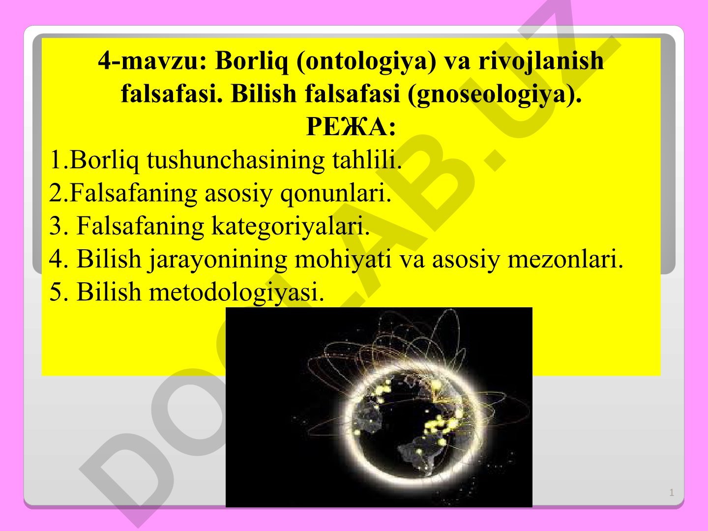 Borliq (ontologiya) va rivojlanish falsafasi. Bilish falsafasi (gnoseologiya)