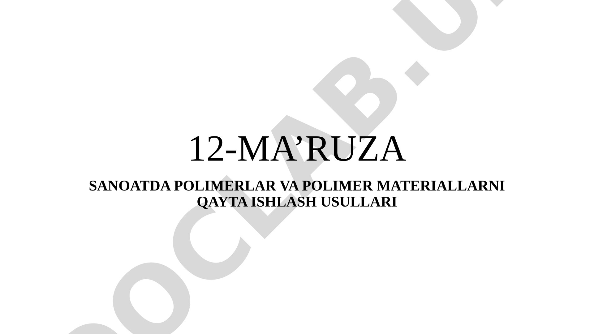 SANATDA POLIMERLAR VA POLIMER MATERIALLARNI QAYTA ISHLASH USULLARI