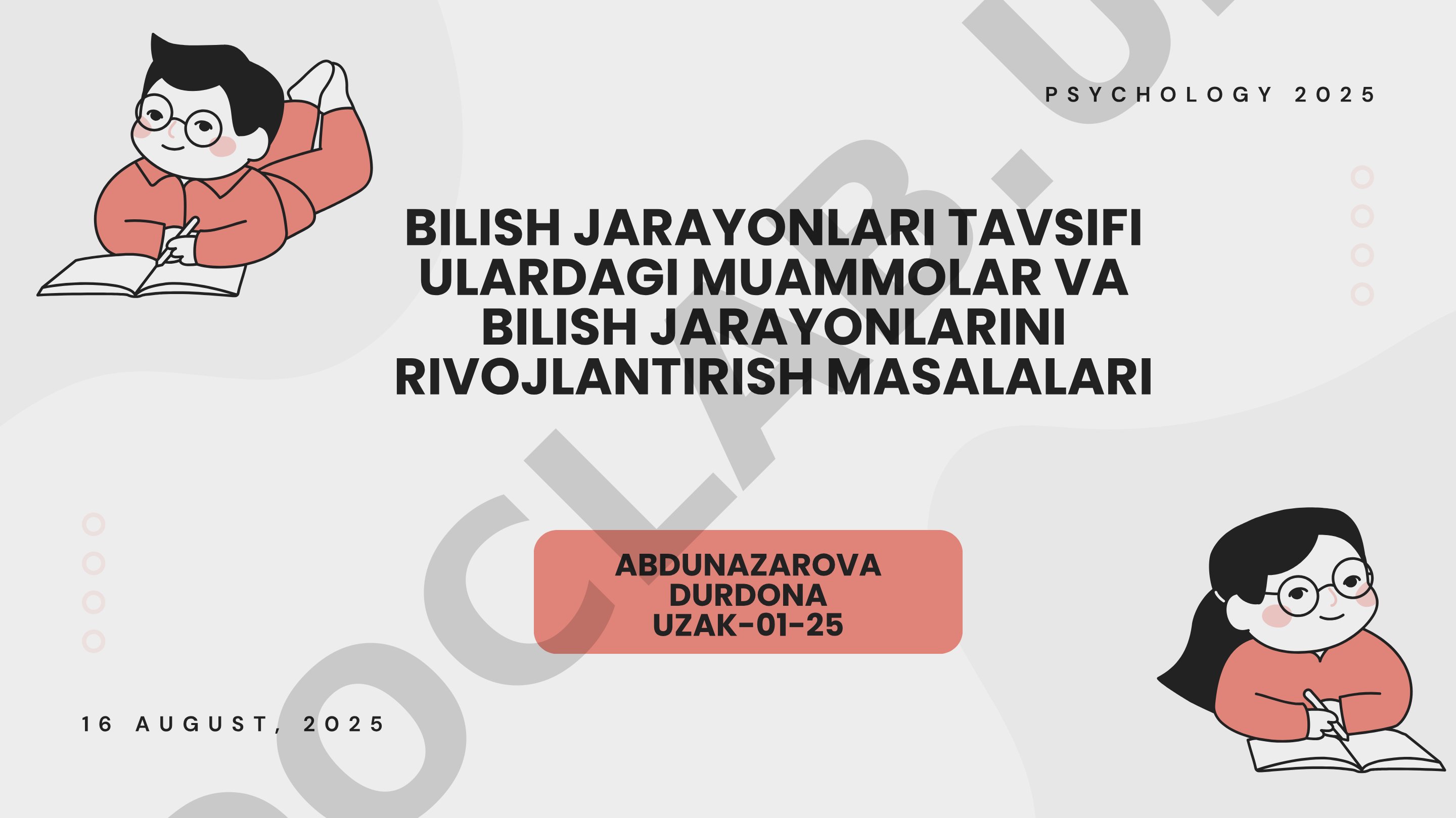 Bilish jarayonlari tavsifi, muammolar va rivojlantirish masalalari